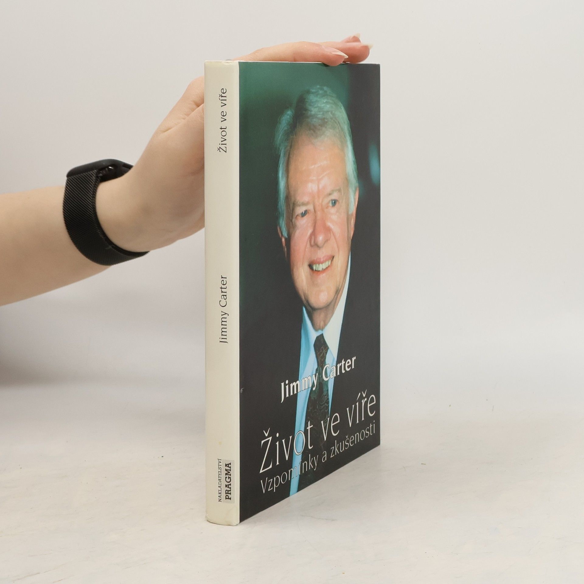 Jimmy Carter Život ve víře. Vzpomínky a zkušenosti