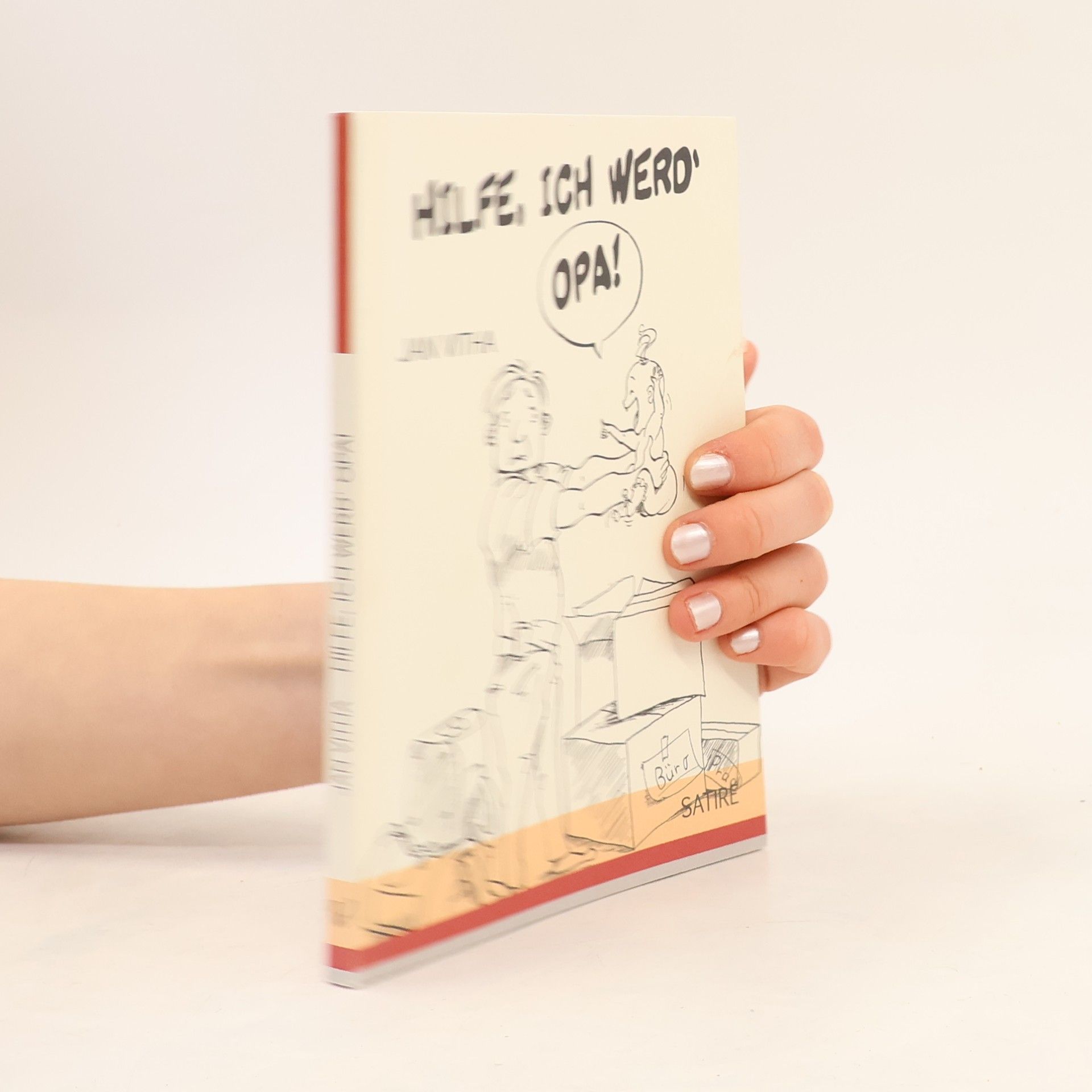 Jan-Henrik Witthaus Hilfe, ich werd' Opa!