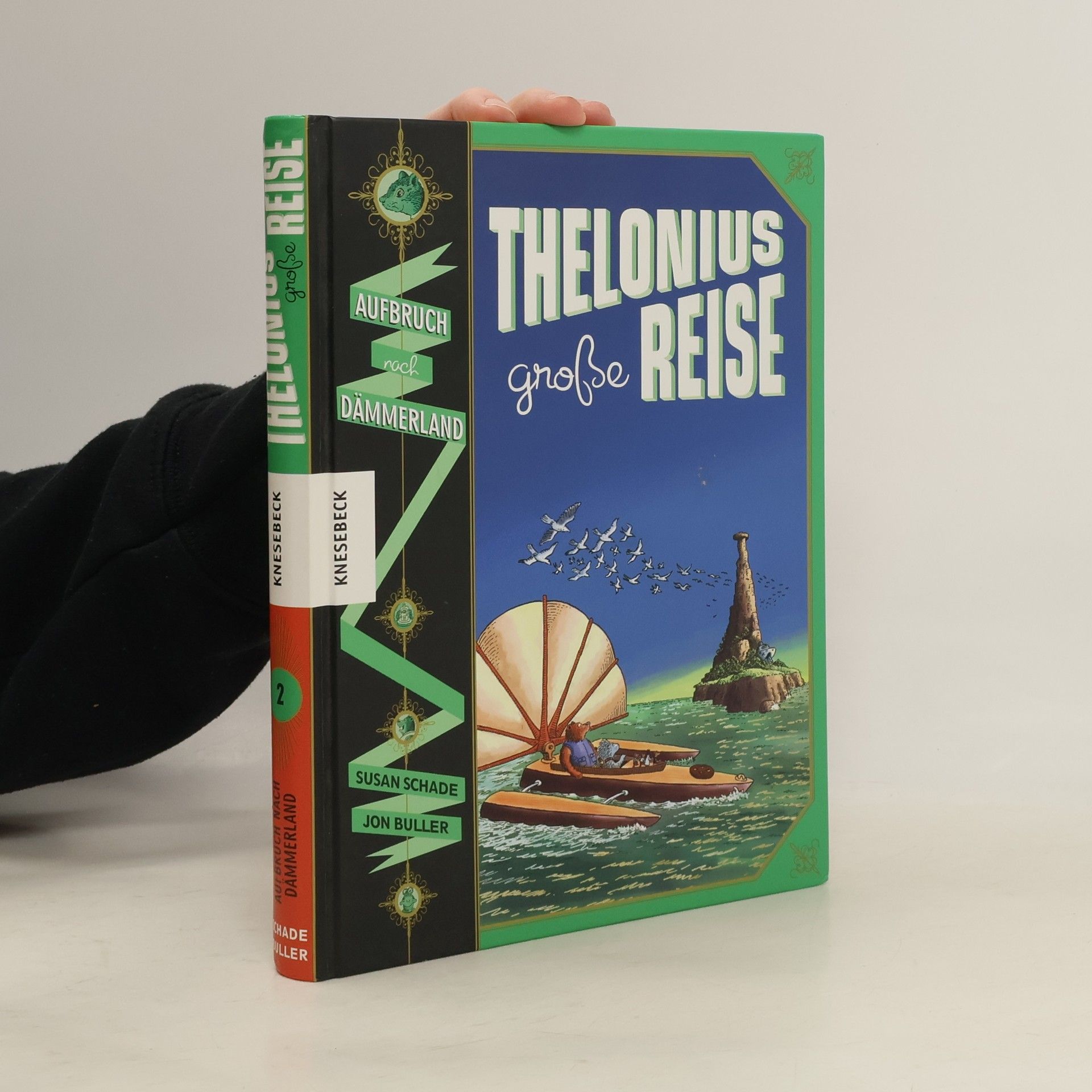 Susan Schade Thelonius' große Reise – Aufbruch nach Dämmerland