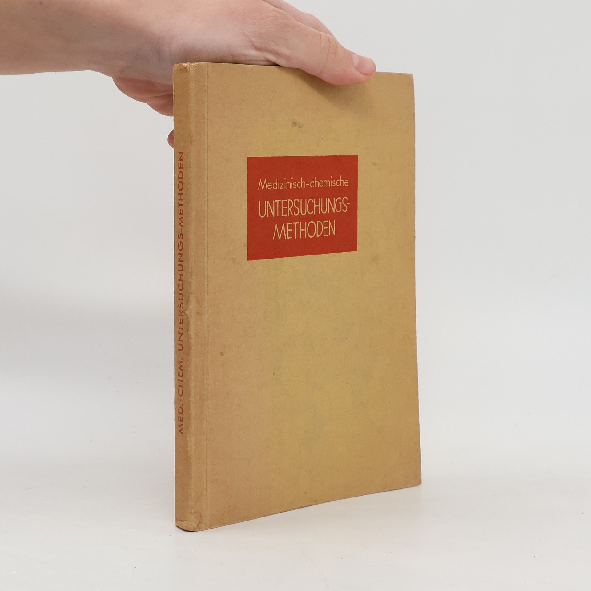 Autorenkollektiv Medizinisch-chemische Untersuchungsmethoden für den Gebrauch in der Praxis zusammengestellt