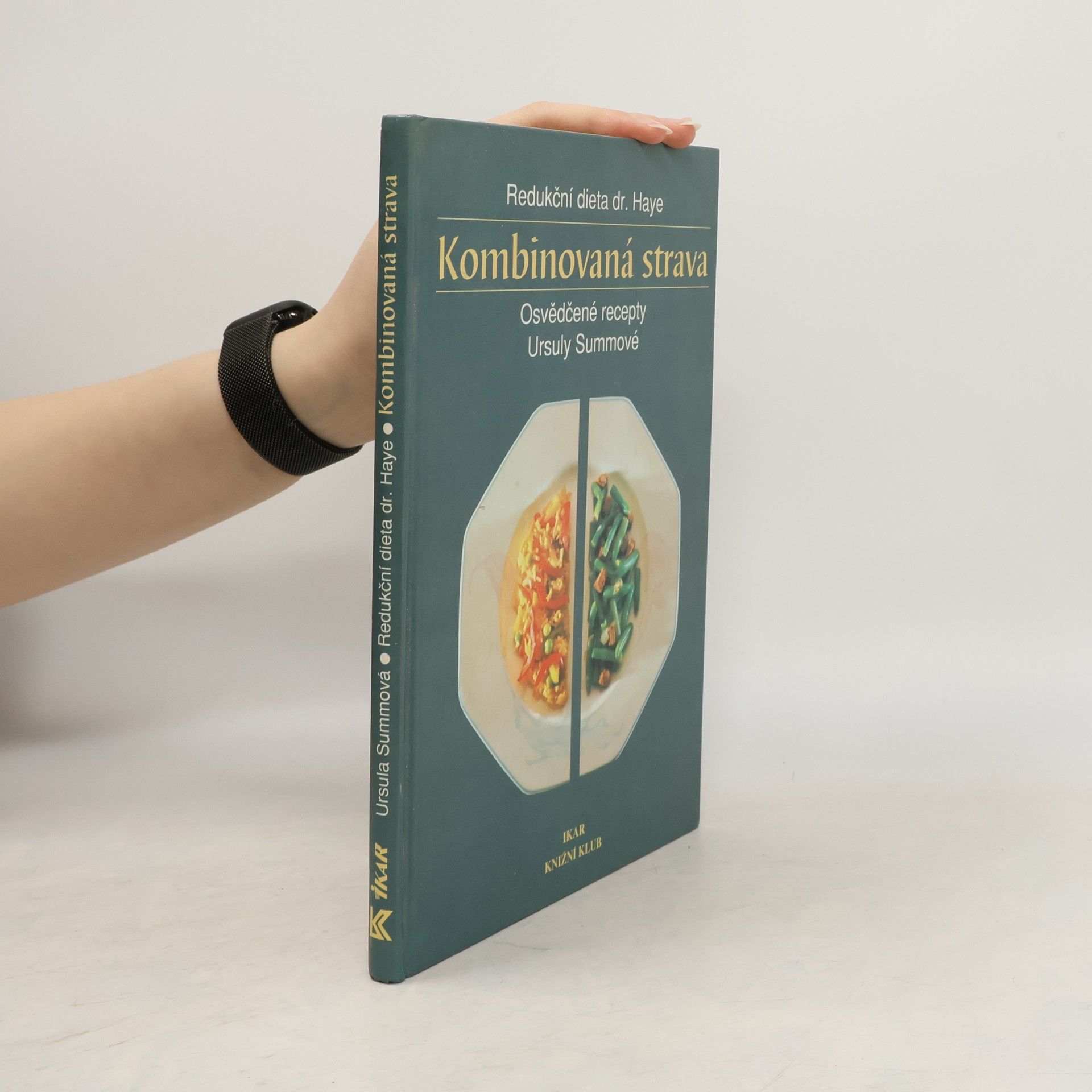 Ursula Summ Kombinovaná strava : redukční dieta dr. Haye