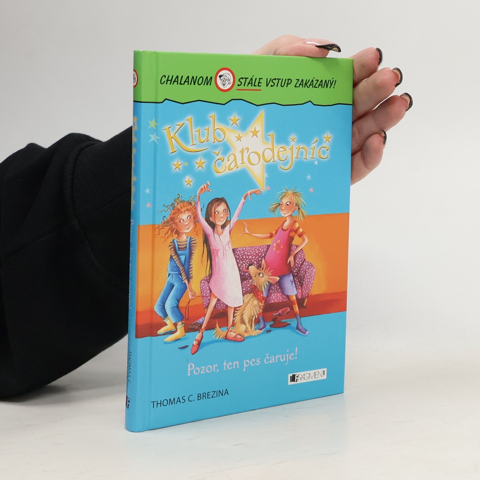 Thomas Brezina Klub čarodejníc. Pozor, ten pes čaruje!