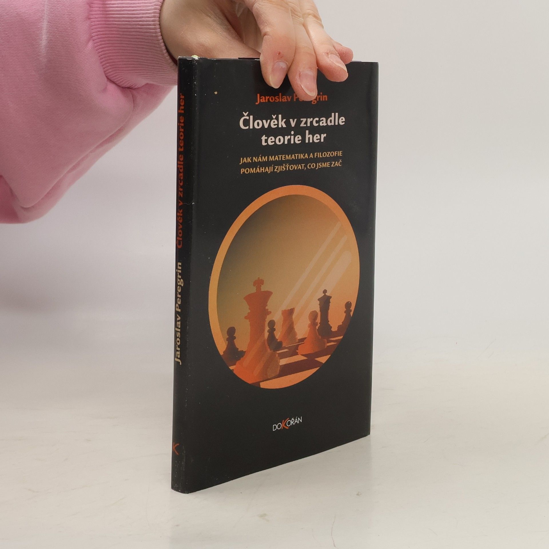 Jaroslav Peregrin Člověk v zrcadle teorie her