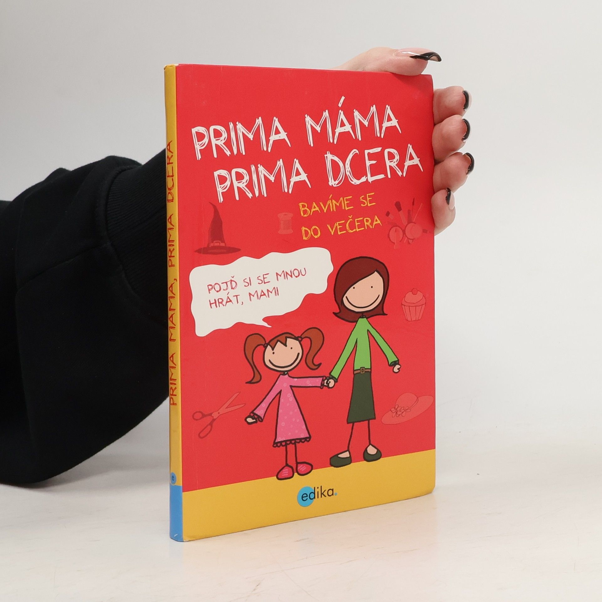 Karolin Küntzel Prima máma, prima dcera. Bavíme se do večera