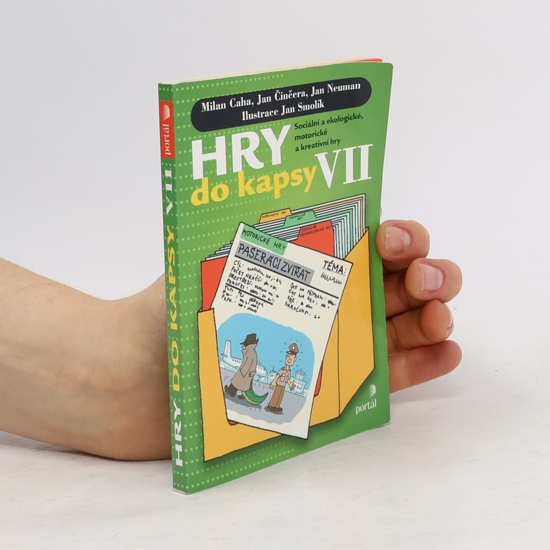 Jan Neuman Hry do kapsy VII Sociální a ekologické, motorické a kreativní hry