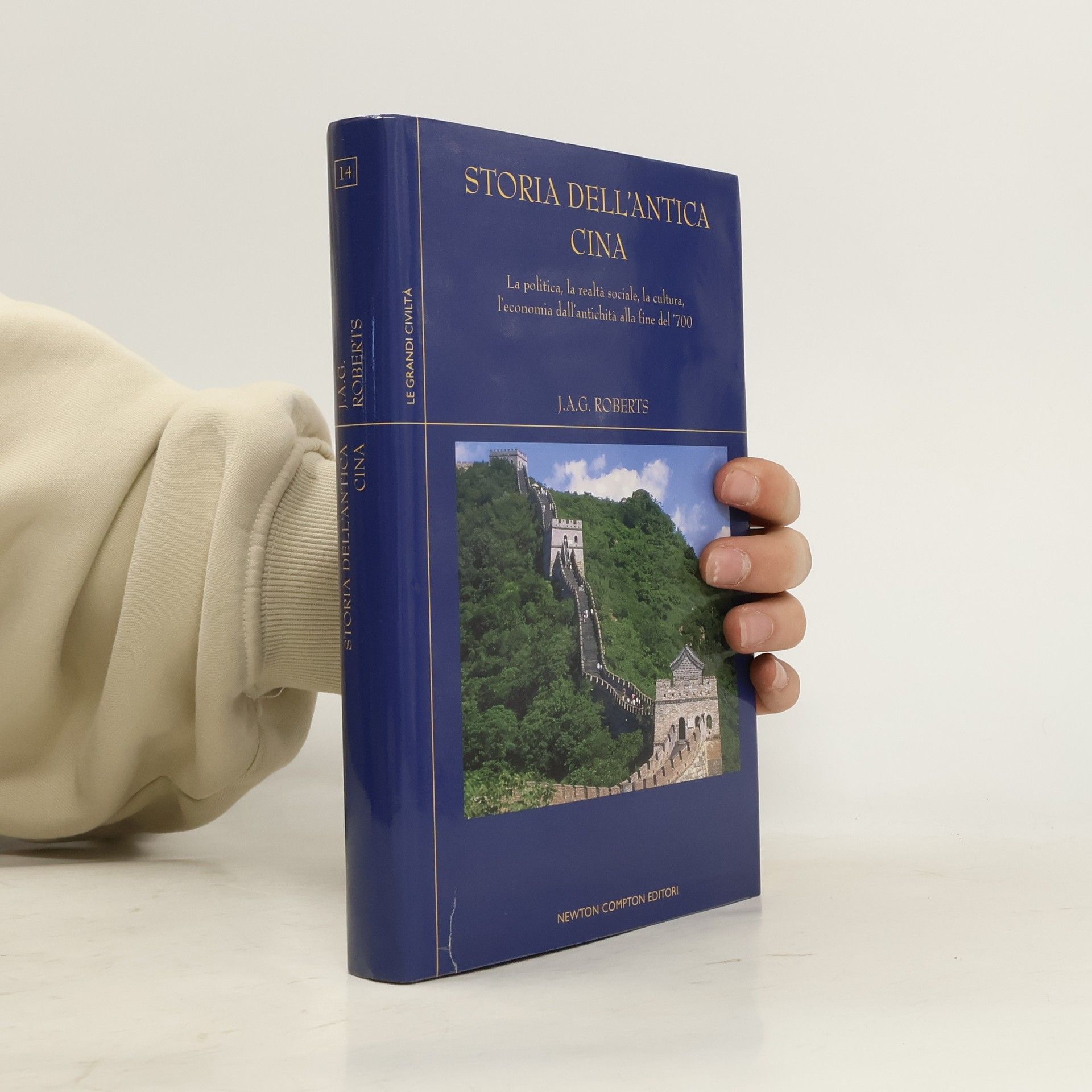 J. A. G. Roberts Le grandi civiltà 14. Storia dell'antica Cina