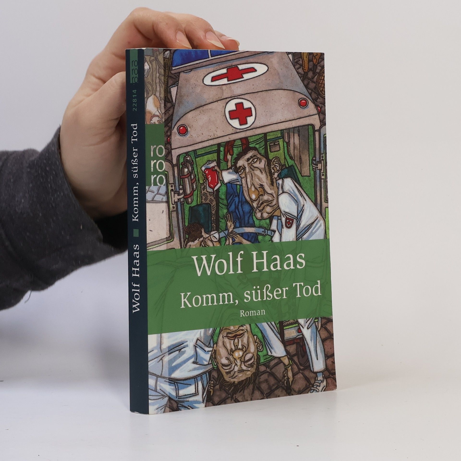 Wolf Haas Komm, süßer Tod