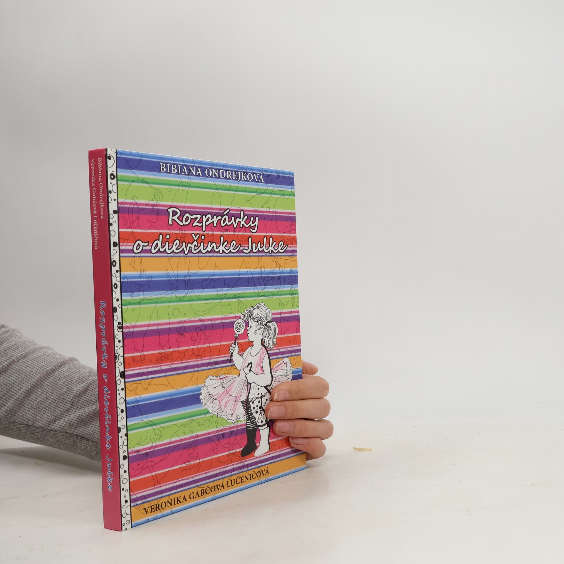 Veronika Gabčová Lučeničová Rozprávky o dievčinke Julke