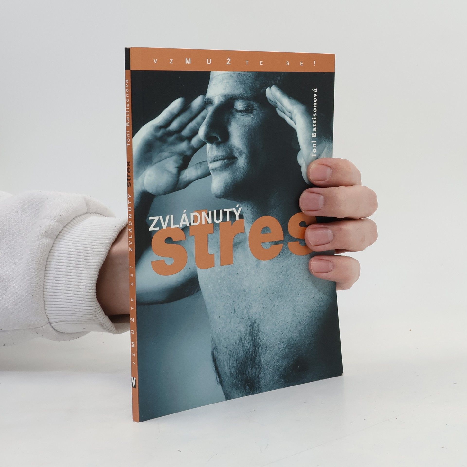 Toni Batisson Zvládnutý stres