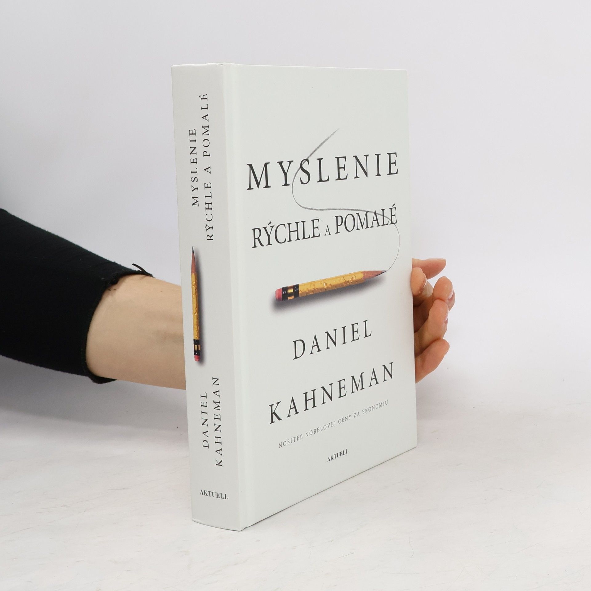 Daniel Kahneman Myslenie: rýchle a pomalé