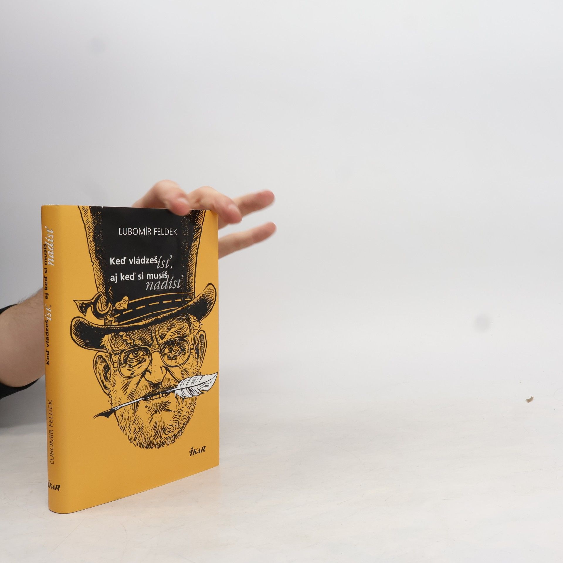 Ľubomír Feldek Keď vládzeš ísť, aj keď musíš nadísť