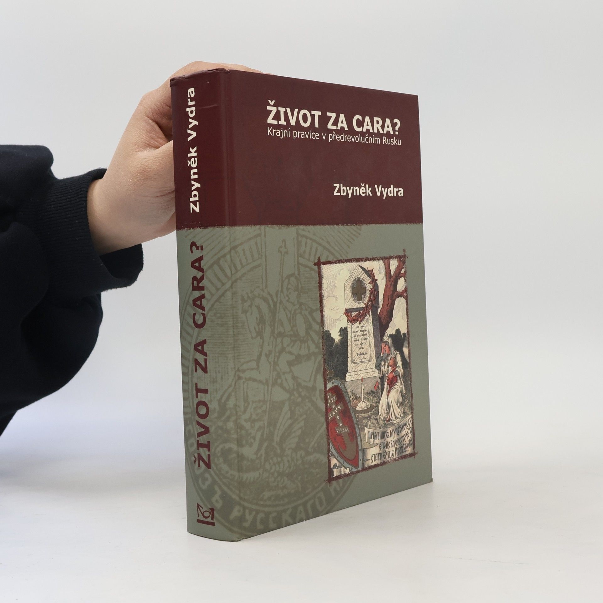 Zbyněk Vydra Život za cara? Krajní pravice v předrevolučním Rusku