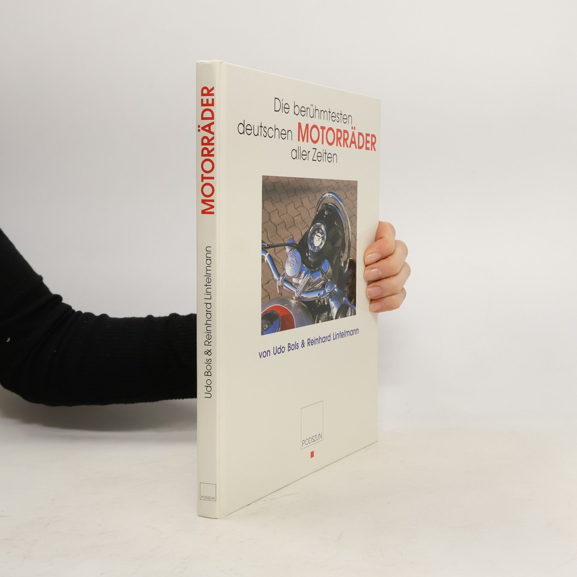 Udo Bols Die berühmtesten deutschen Motorräder aller Zeiten