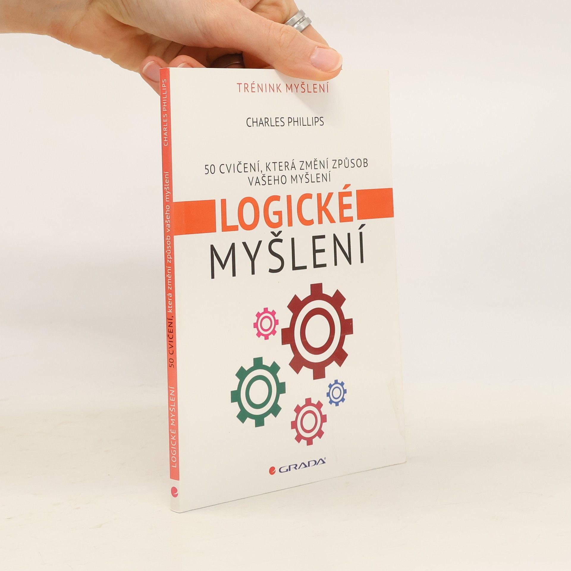 Charles Phillips Logické myšlení : 50 cvičení, která změní způsob vašeho myšlení
