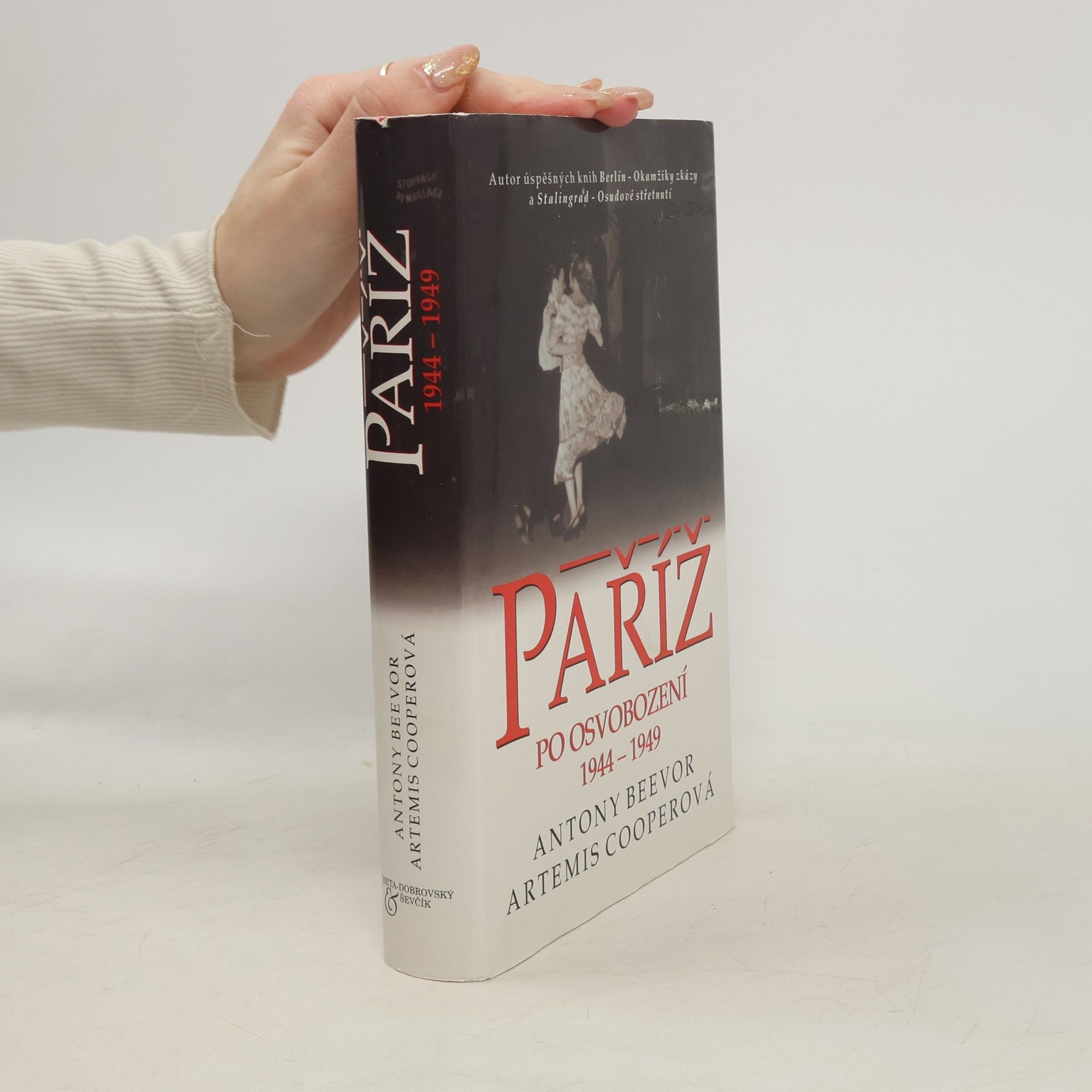 Antony Beevor Paříž po osvobození 1944-1949