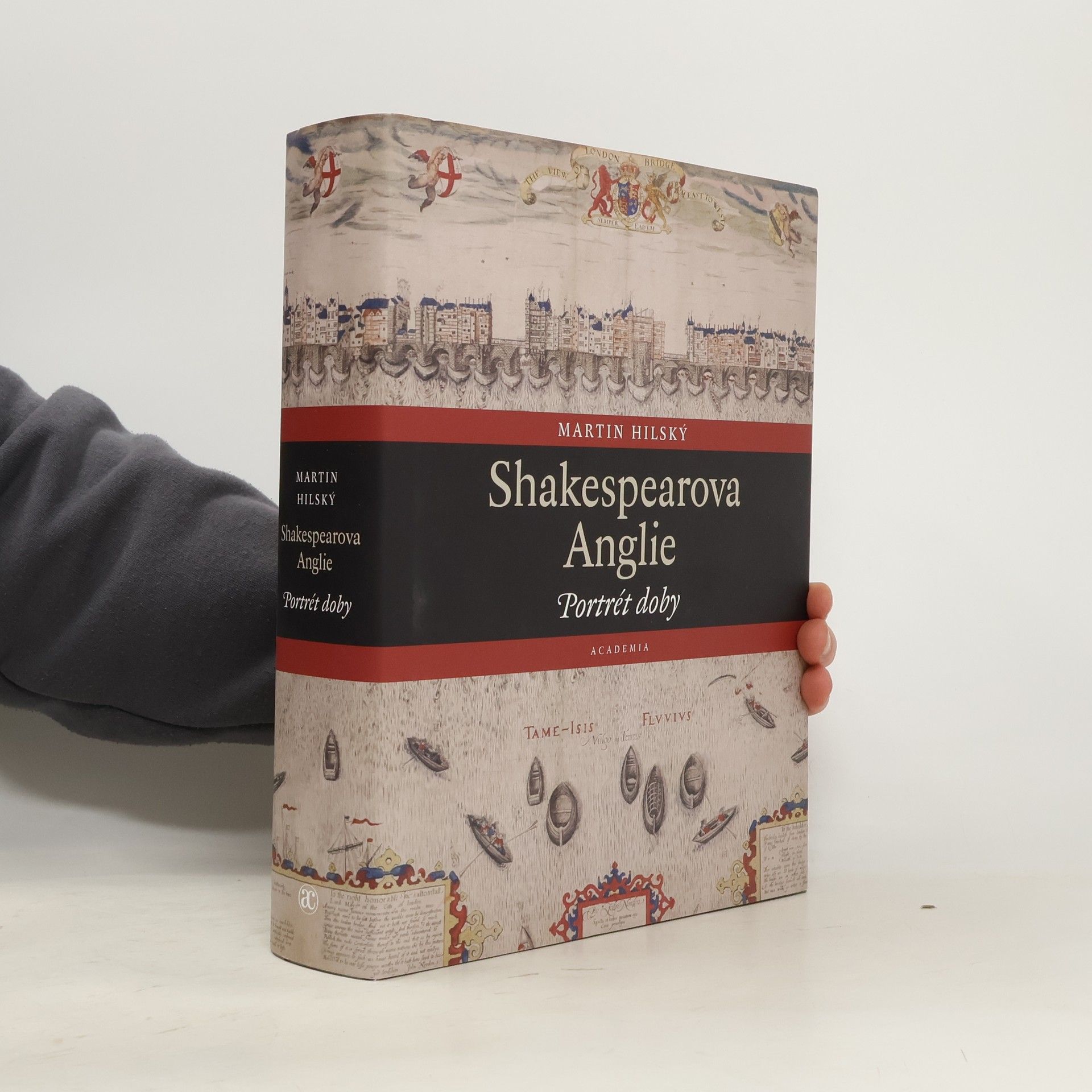 Martin Hilský Shakespearova Anglie. Portrét doby