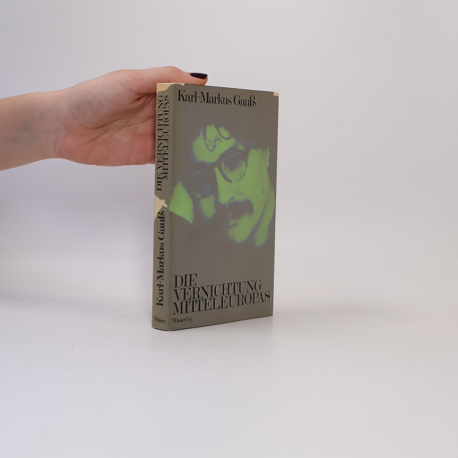 Karl-Markus Gauß Die Vernichtung Mitteleuropas