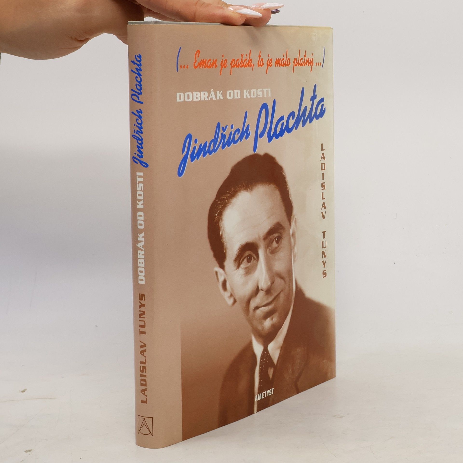Ladislav Tunys Dobrák od kosti Jindřich Plachta