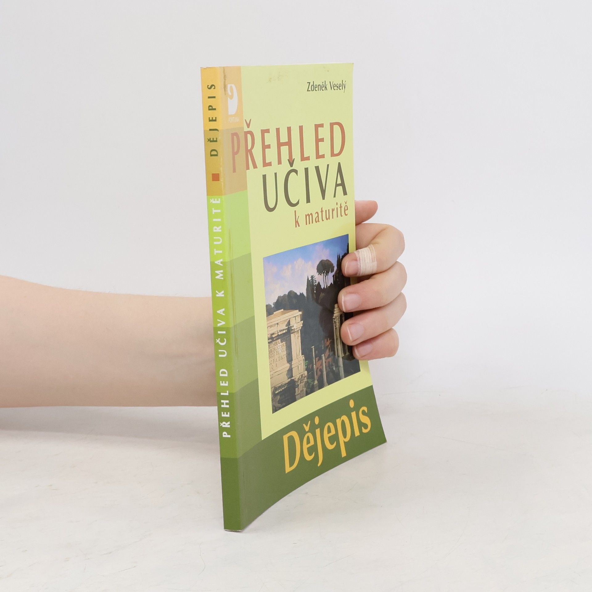 Zdeněk Veselý Přehled učiva k maturitě : dějepis