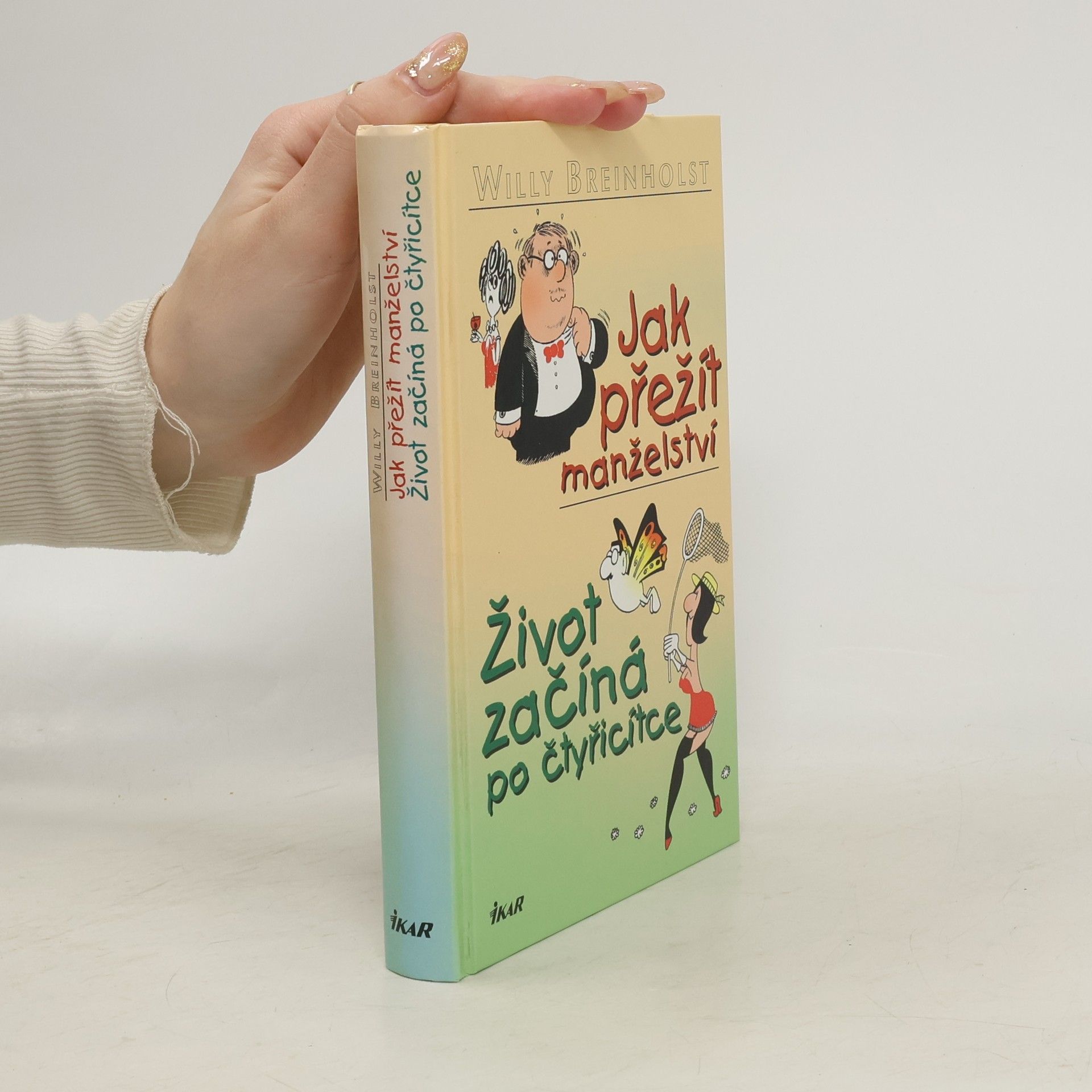Willy Breinholst Jak přežít manželství. Život začíná po čtyřicítce