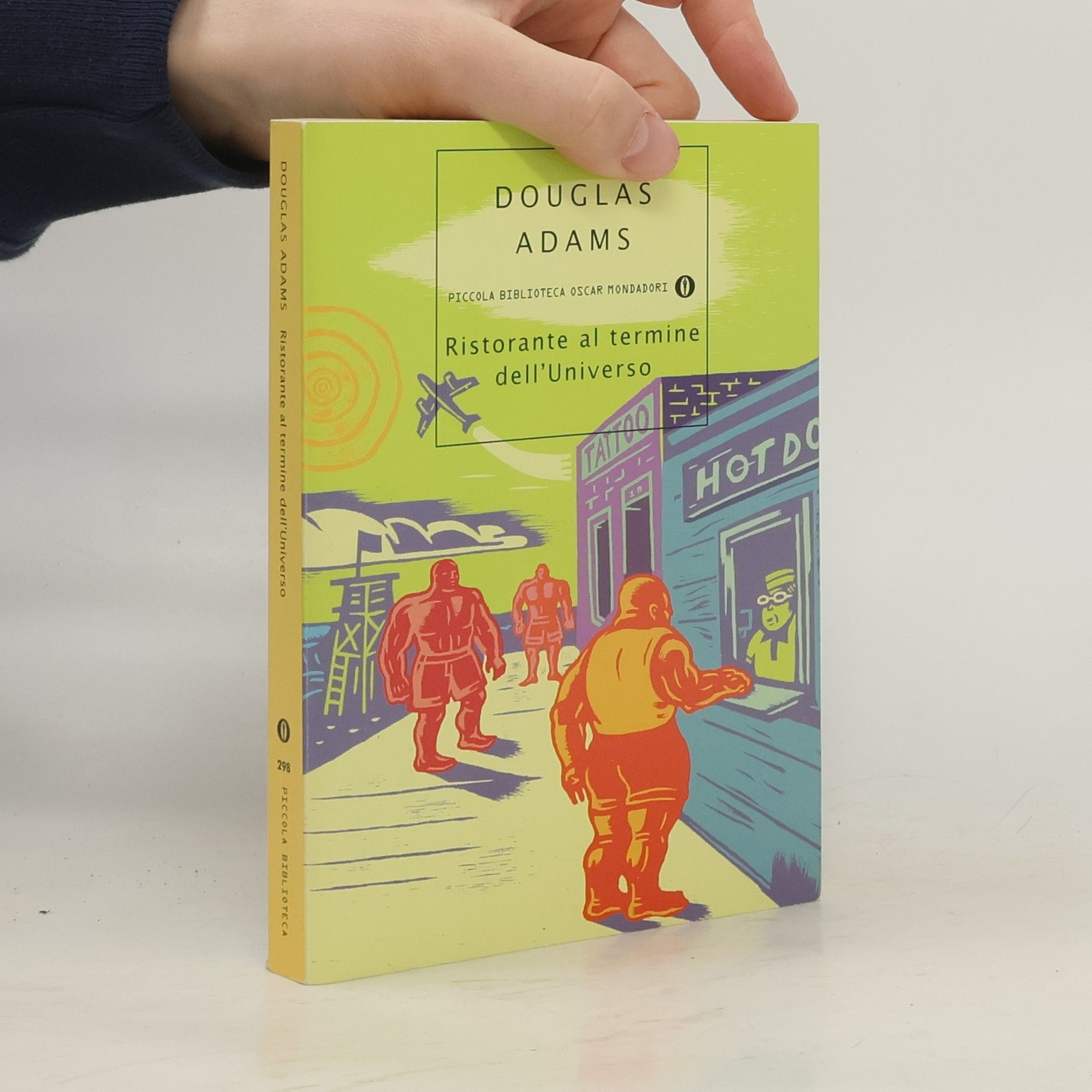 Douglas Adams Piccola Biblioteca Oscar Mondadori - 298: Ristorante al termine dell'Universo