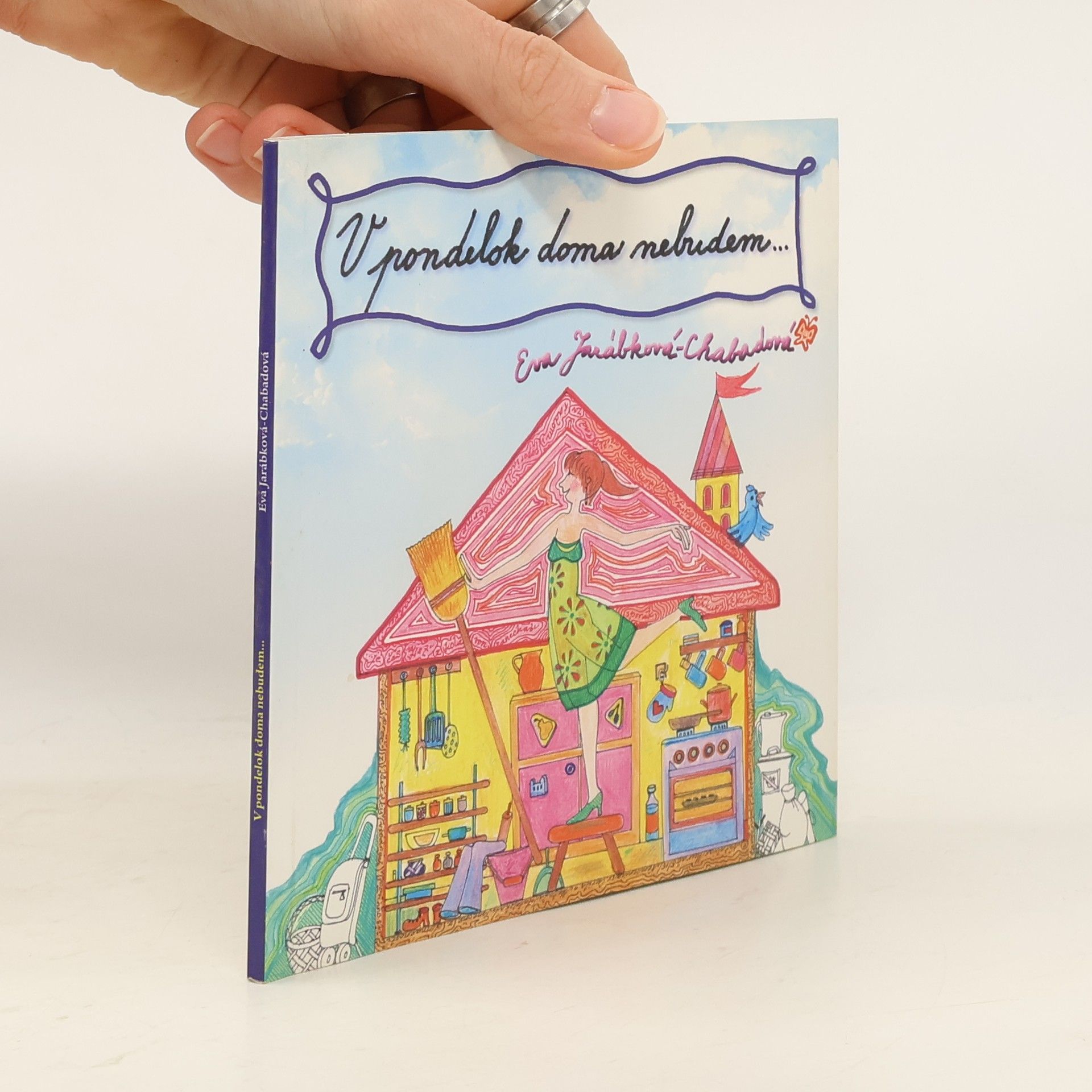 Eva Jarábková Chabadová V pondelok doma nebudem...