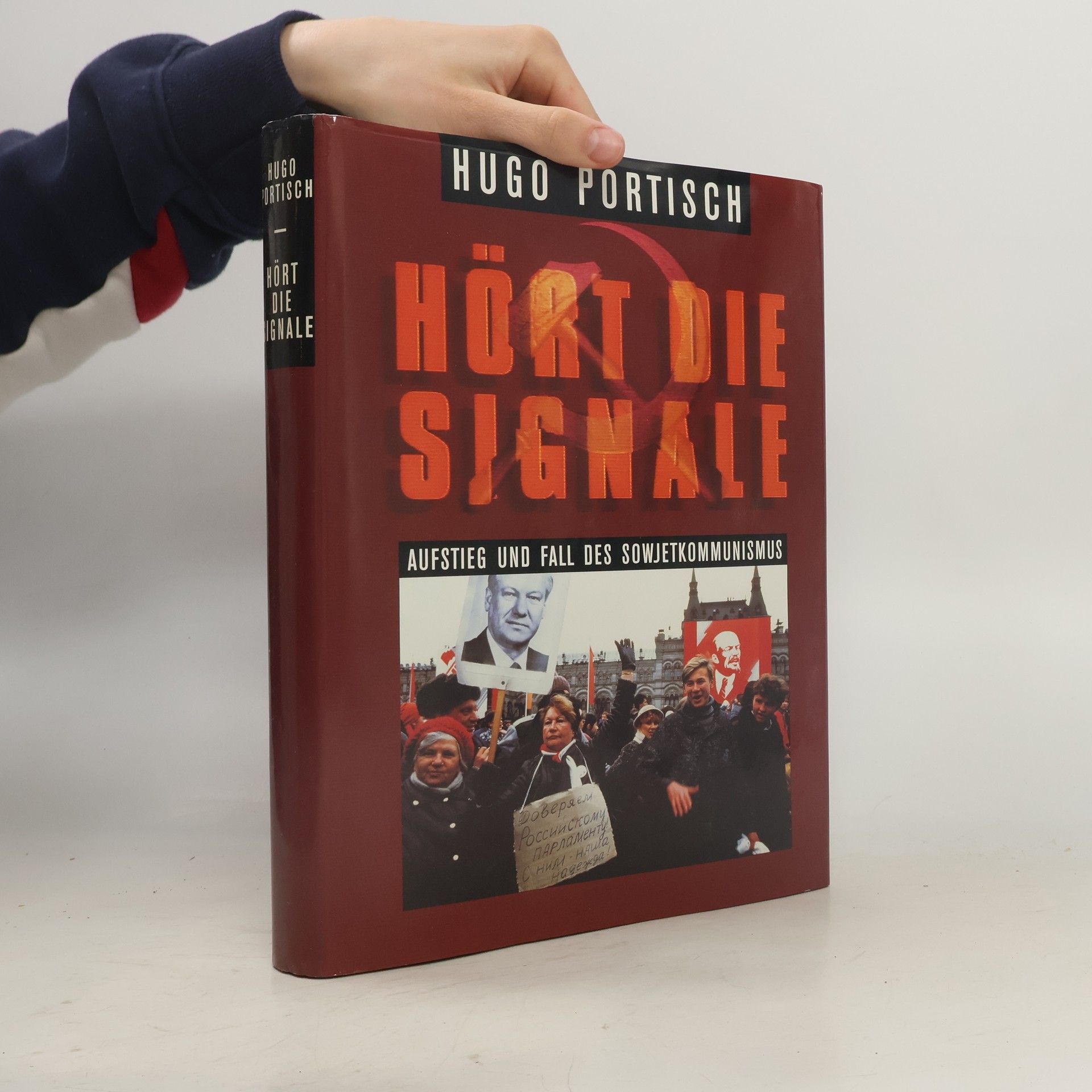 Hugo Portisch Hört die signale. Aufstieg und fall des sowjetkommunismus