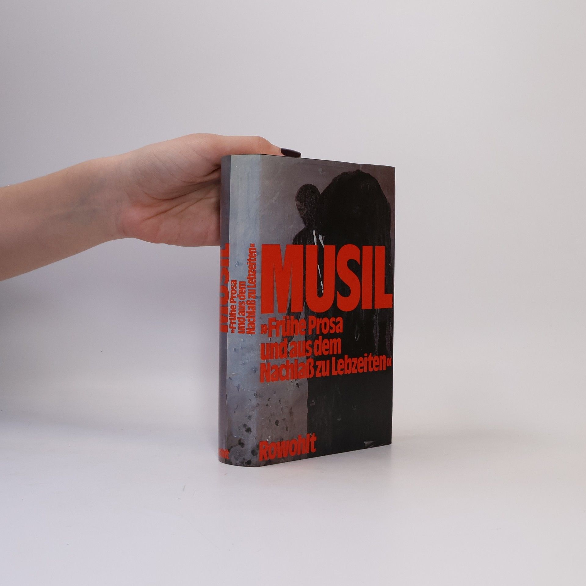 Robert Musil Frühe Prosa und aus dem Nachlaß zu Lebzeiten