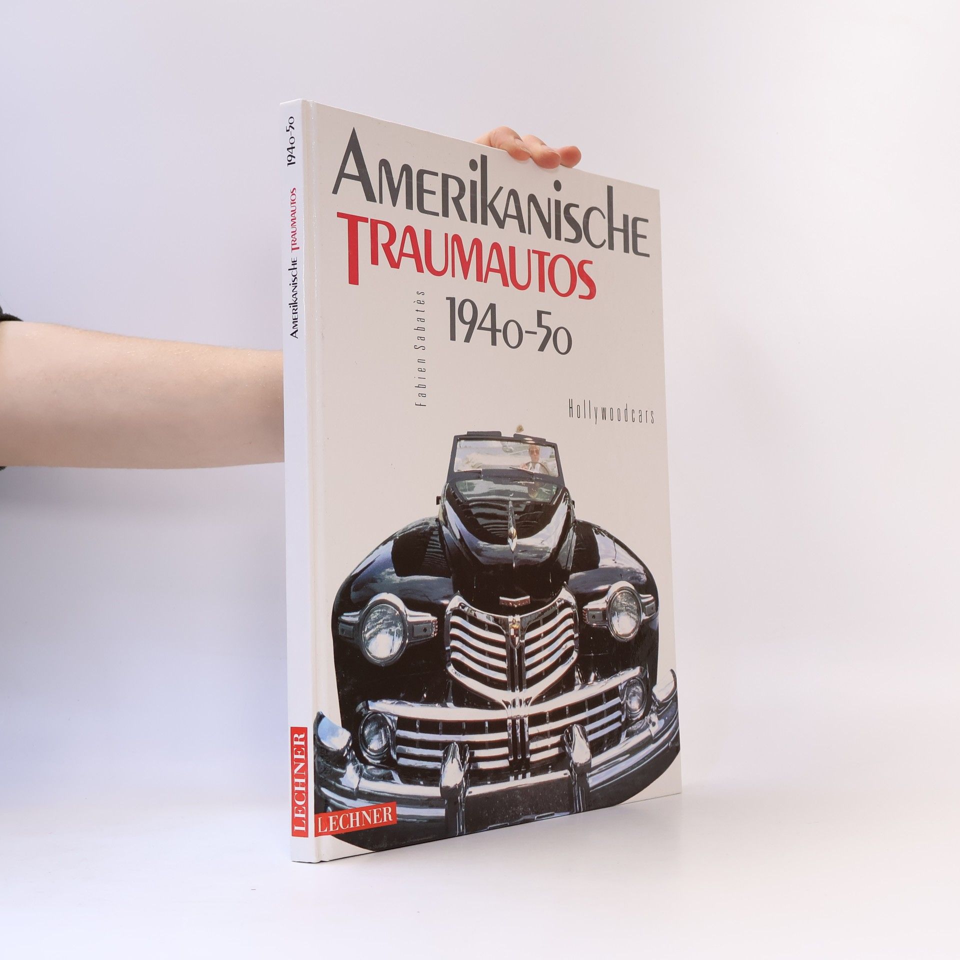 Fabien Sabatès Amerikanische Traumautos 1940-50
