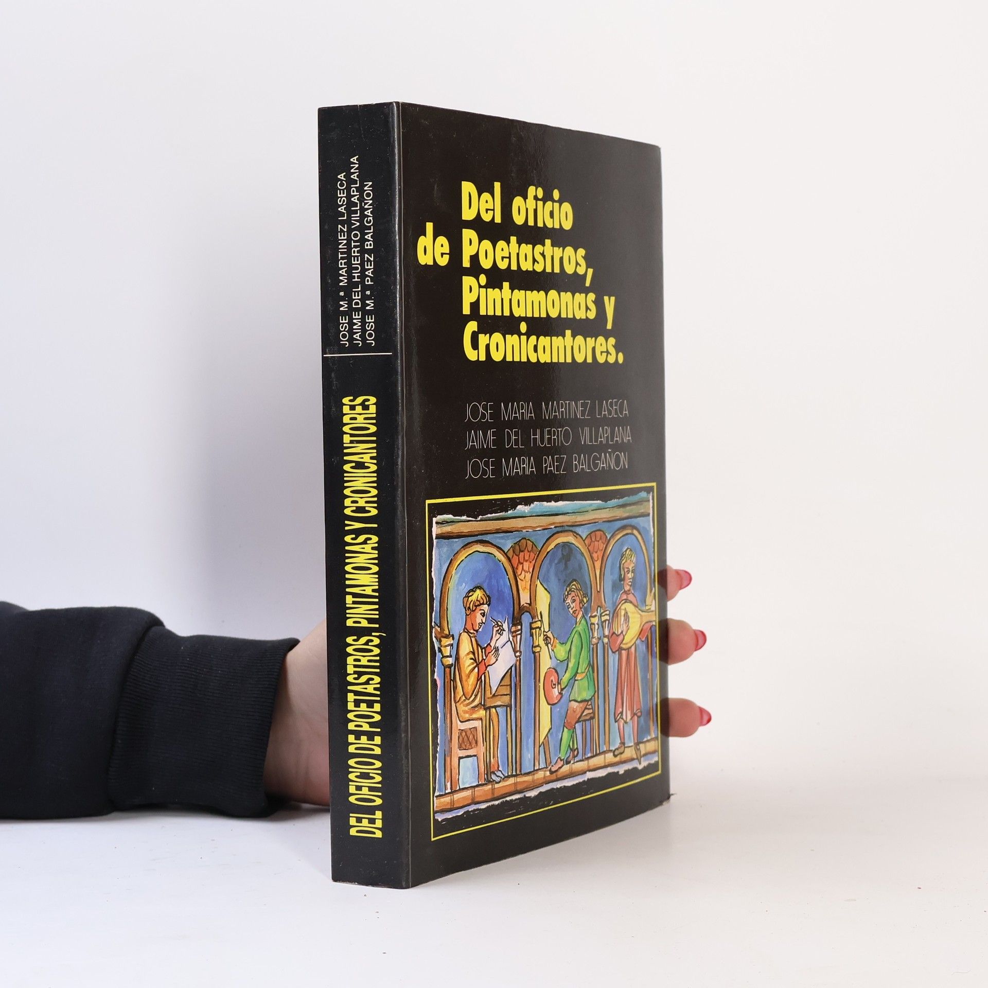 Del oficio de poetastros, pintamonas y cronicantores