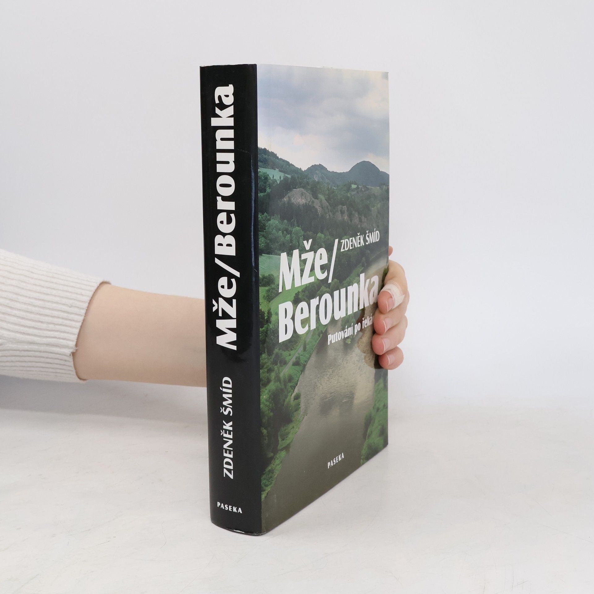 Zdeněk Šmíd Mže - Berounka : putování po řekách