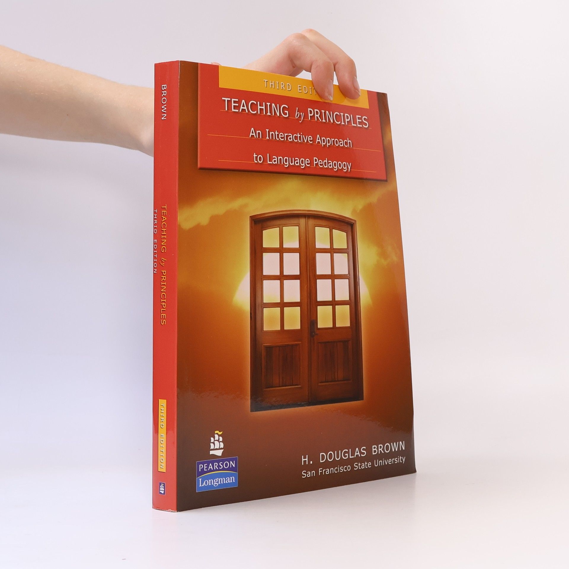 H. Douglas Brown Teaching by principles : an interactive approach to language pedagogy