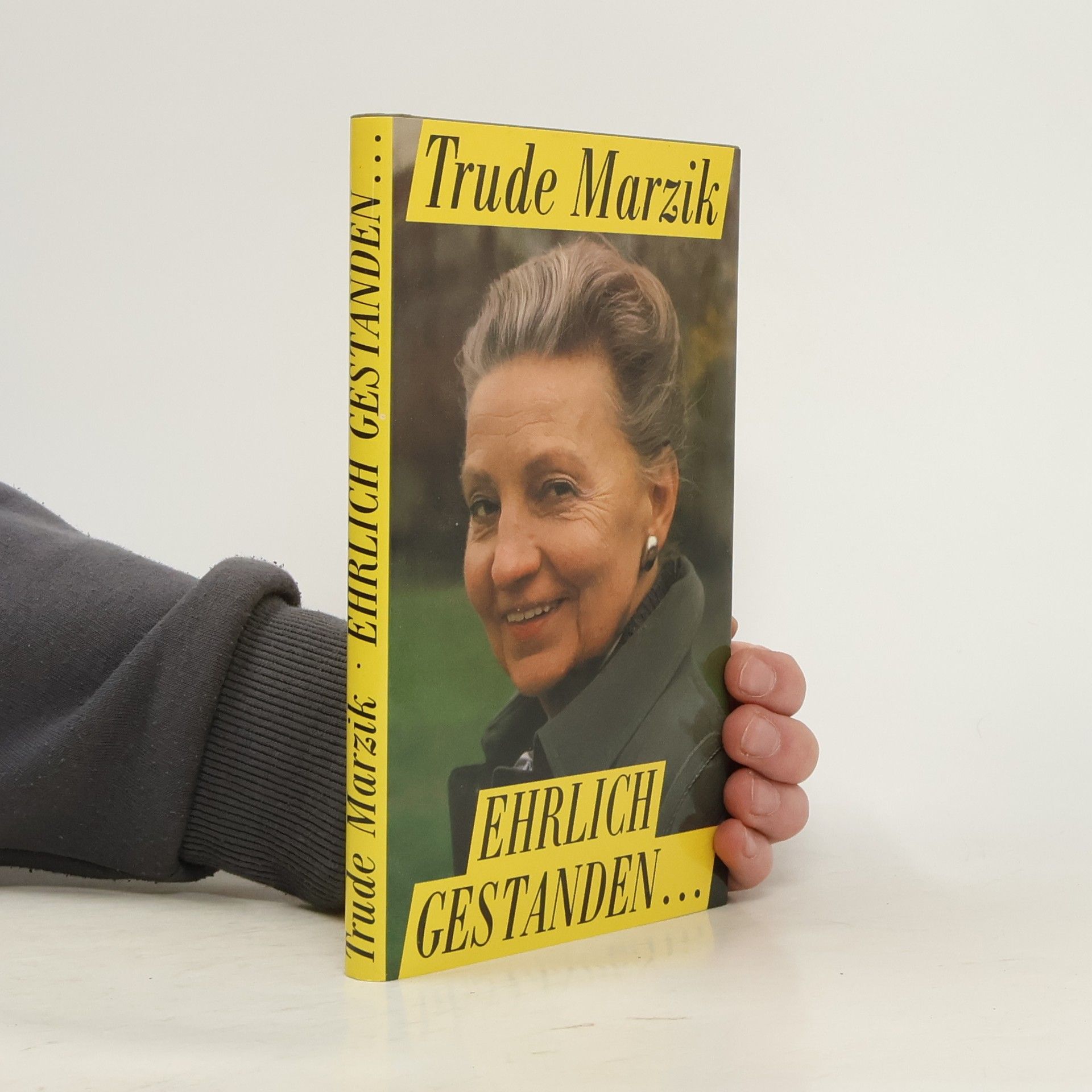 Trude Marzik Ehrlich gestanden...