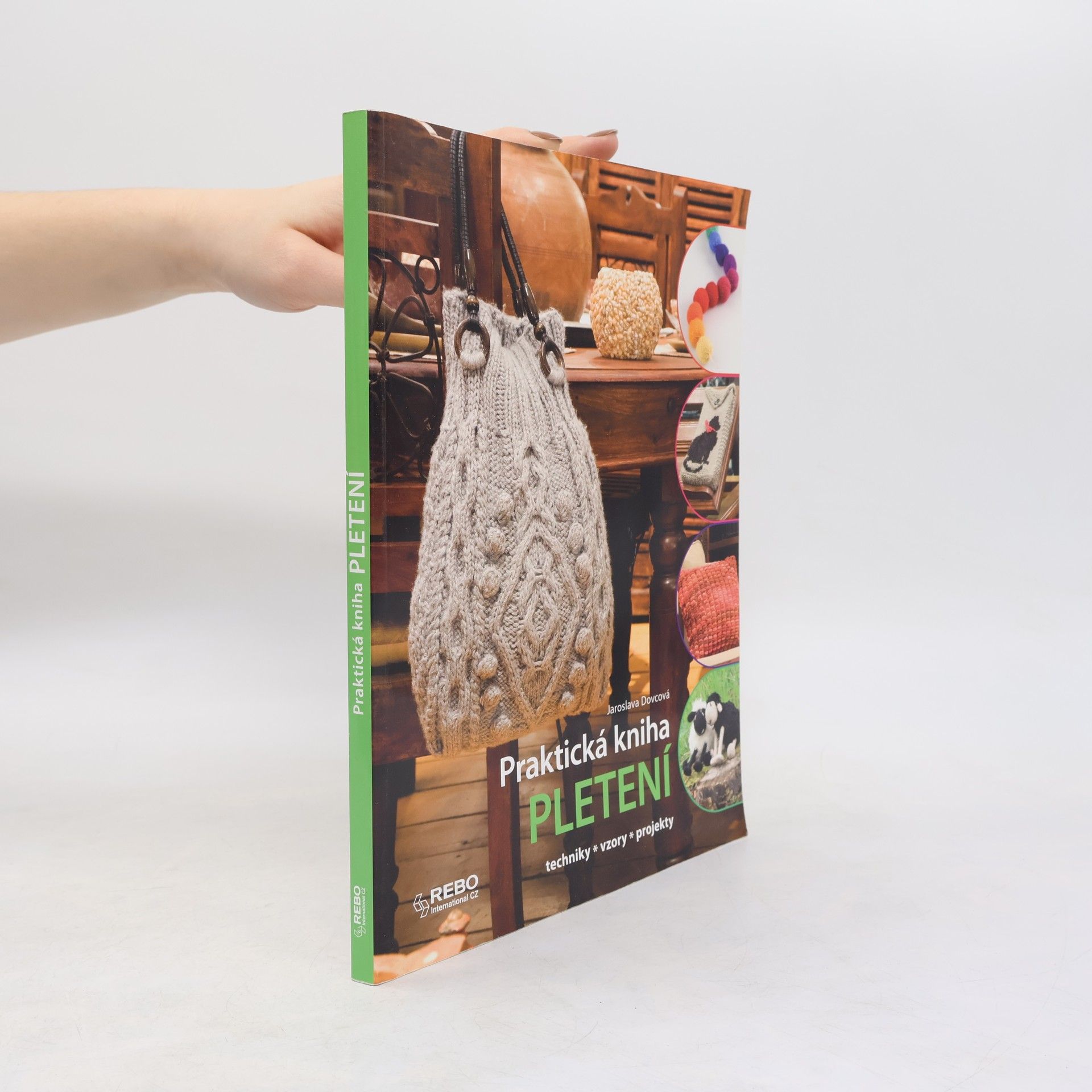 Jaroslava Dovcová Praktická kniha pletení : techniky, vzory, projekty