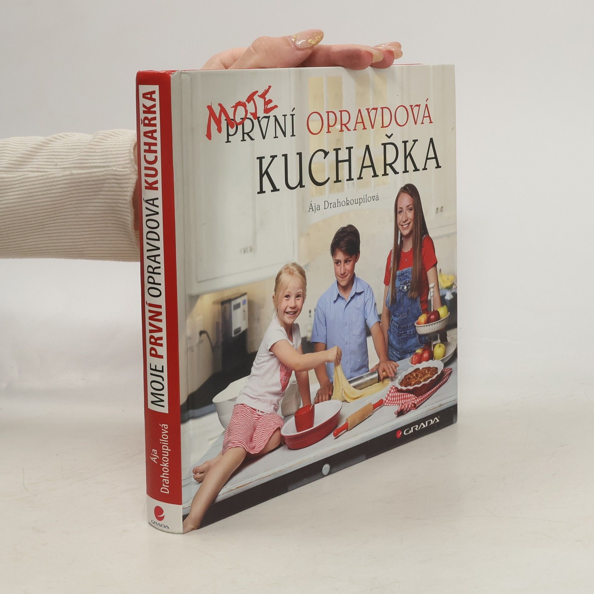 Ája Drahokoupilová Moje první opravdová kuchařka