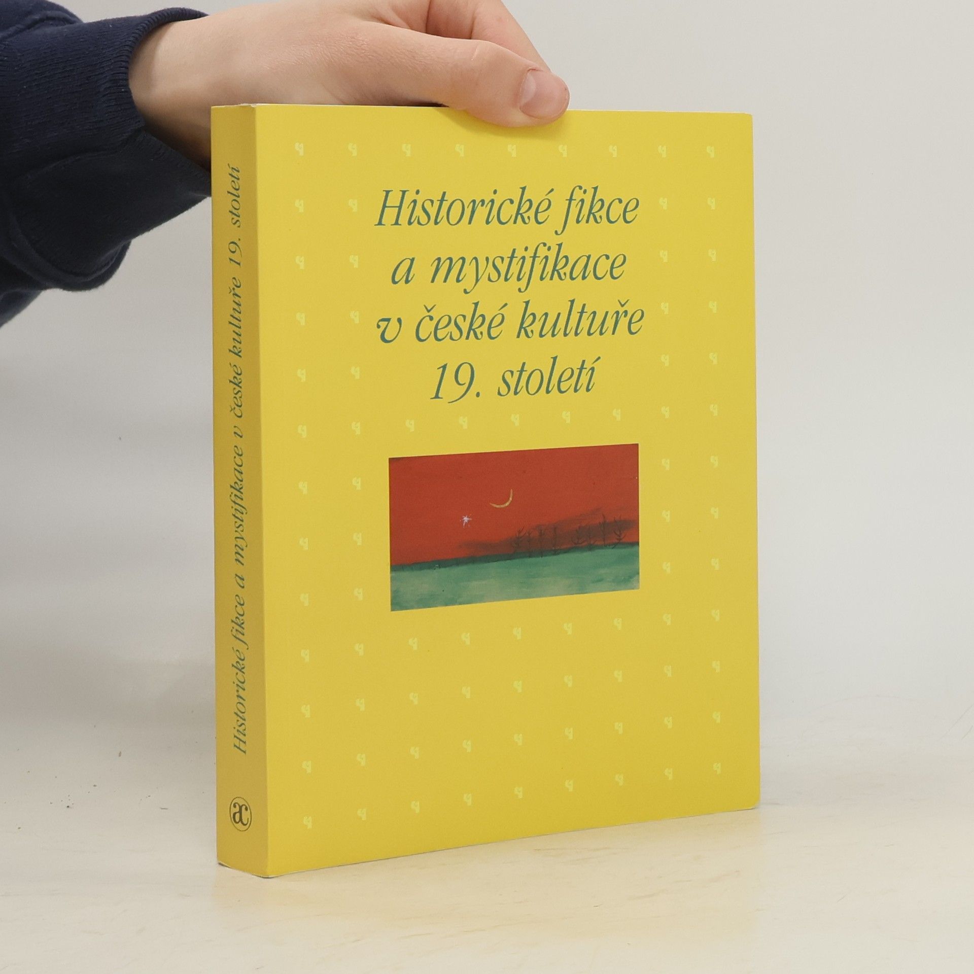 Historické fikce a mystifikace v české kultuře 19. století