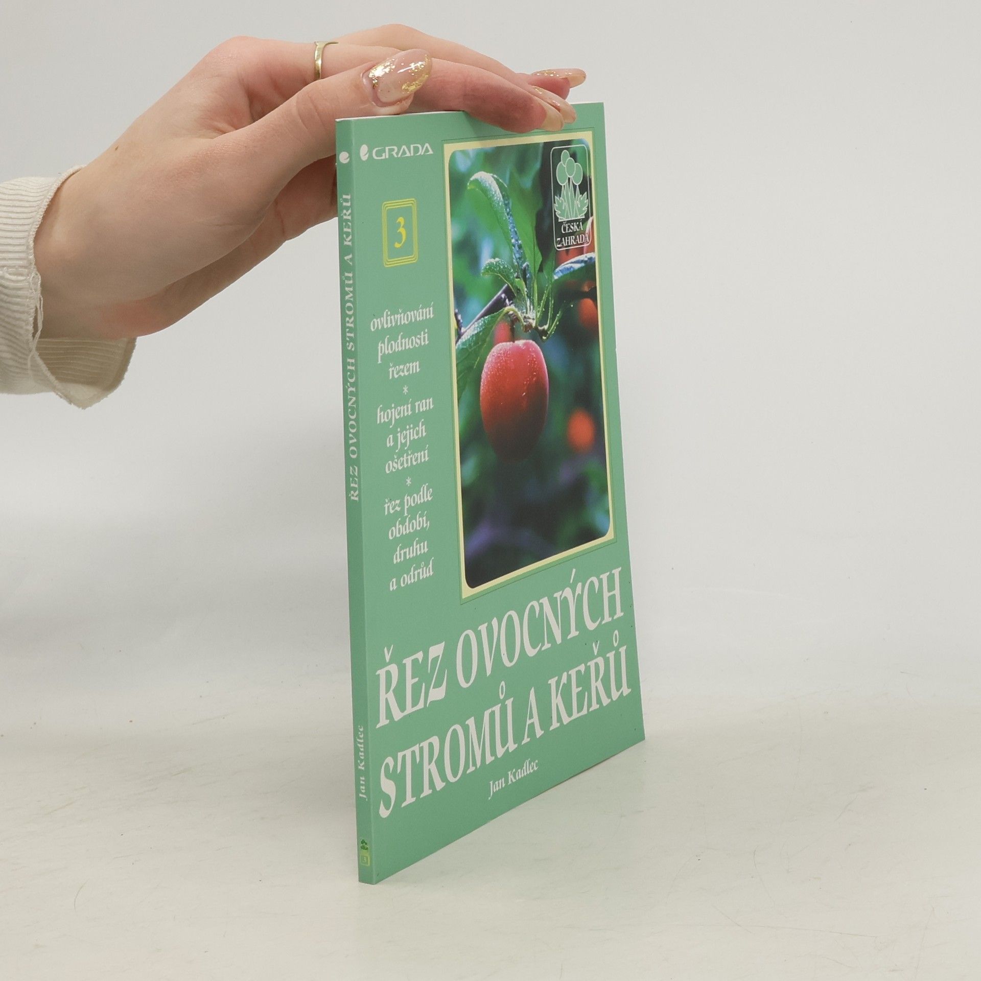 Jan Kadlec Řez ovocných stromů a keřů