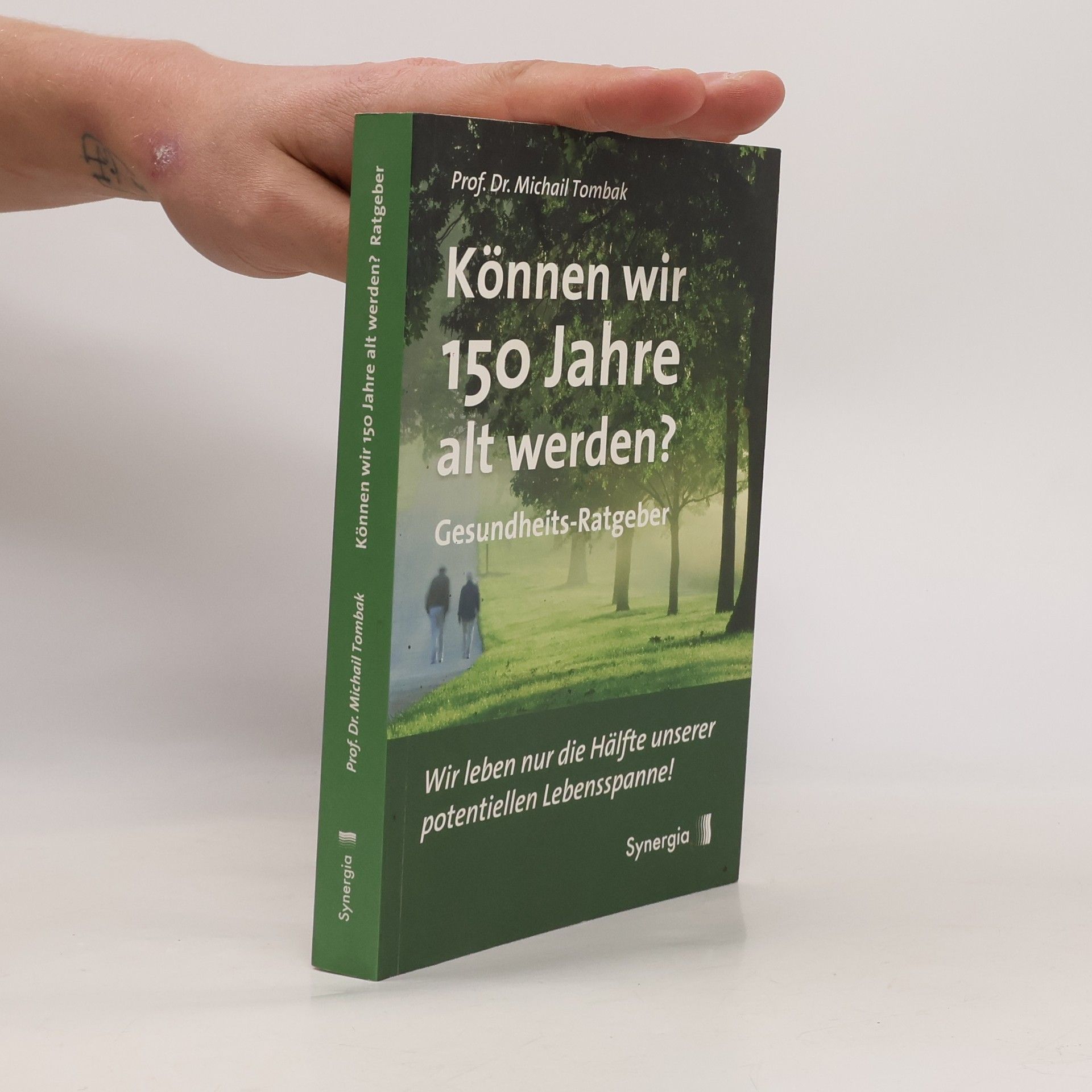 Michail Tombak Können wir 150 Jahre alt werden?