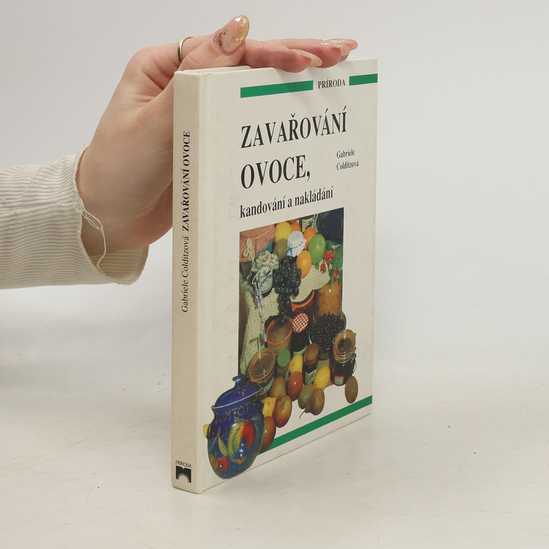 Gabriele Colditz Zavařování ovoce, kandování, nakládání