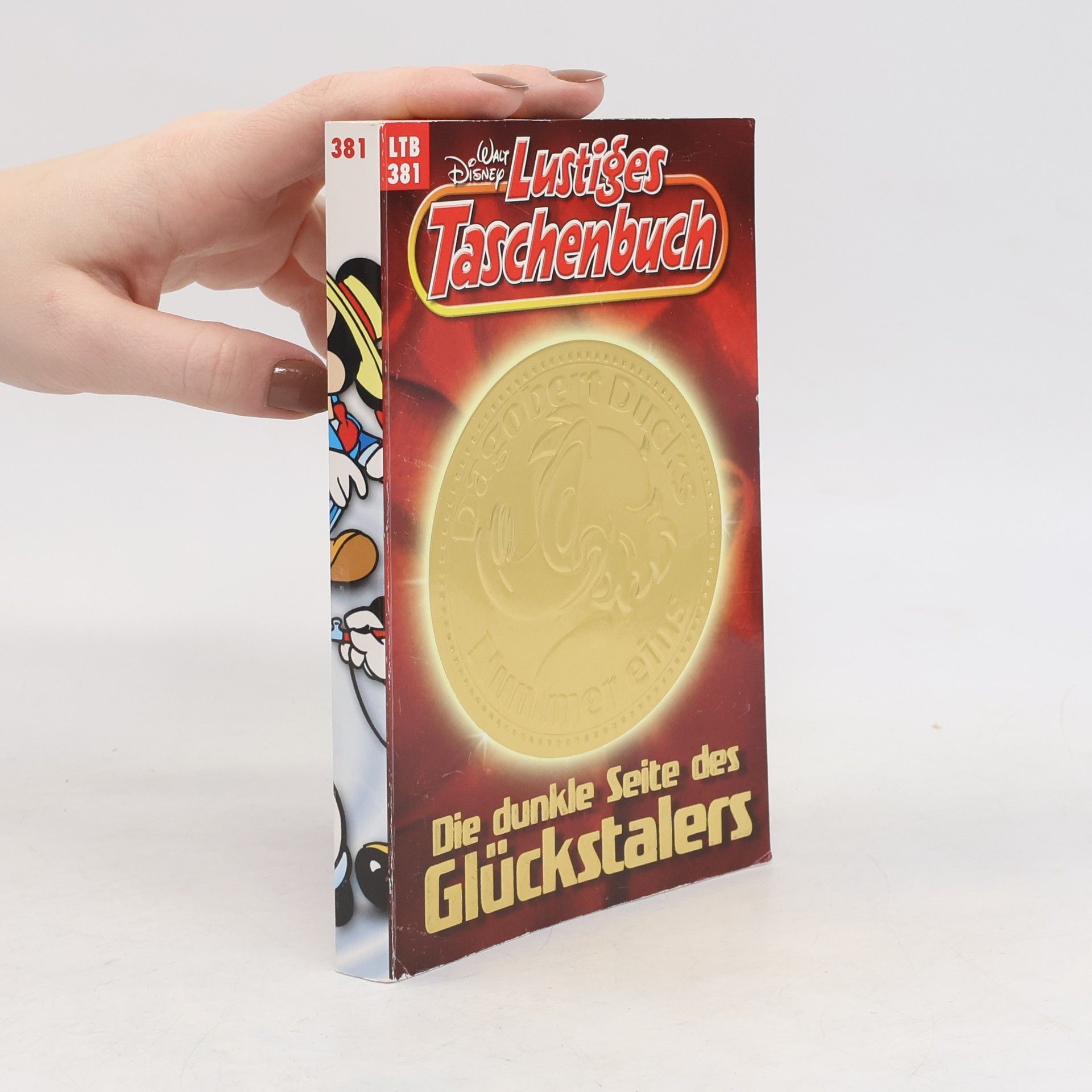 Walt Disney Lustiges Taschenbuch 381. Die dunkle Seite des Glückstalers