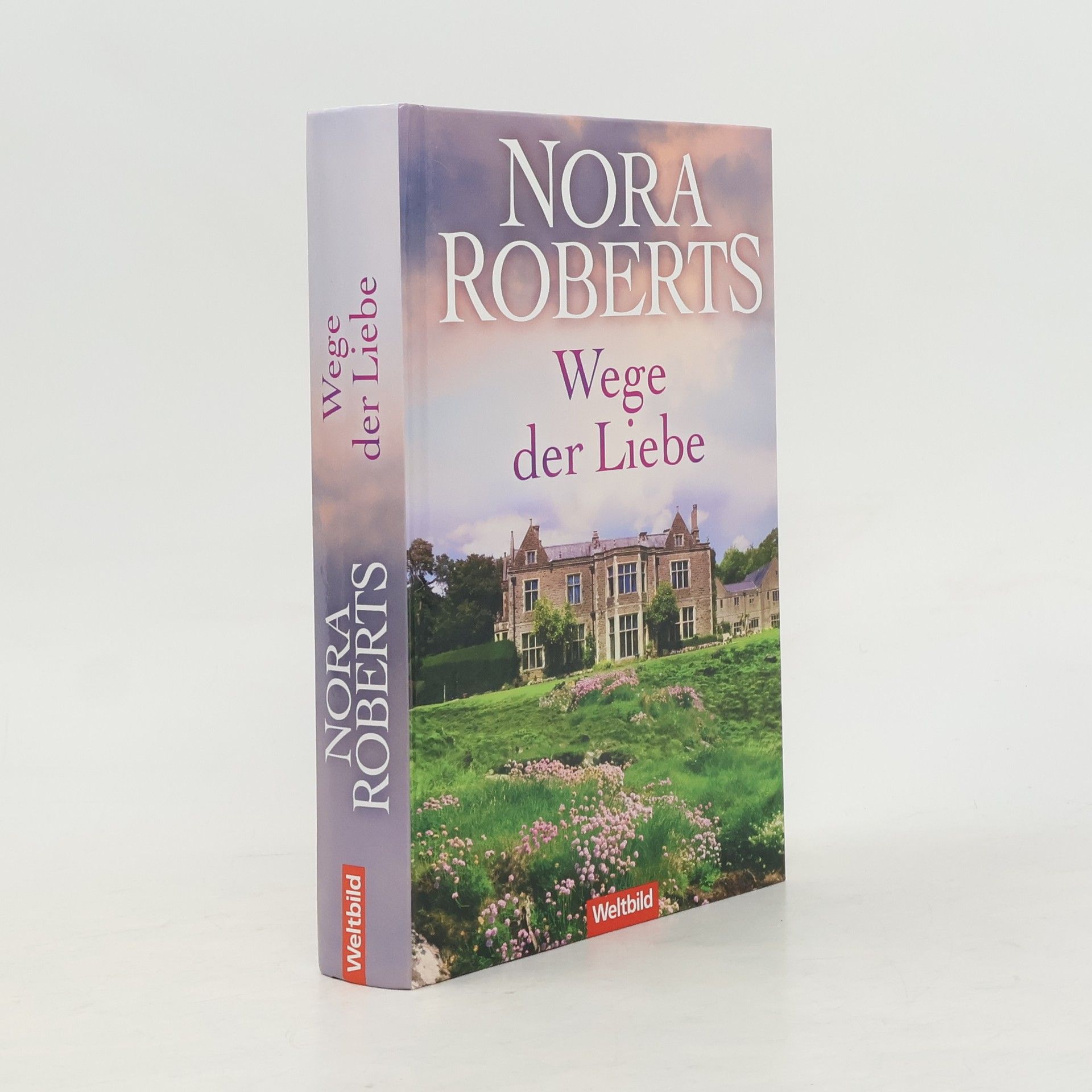 Nora Roberts Wege der Liebe