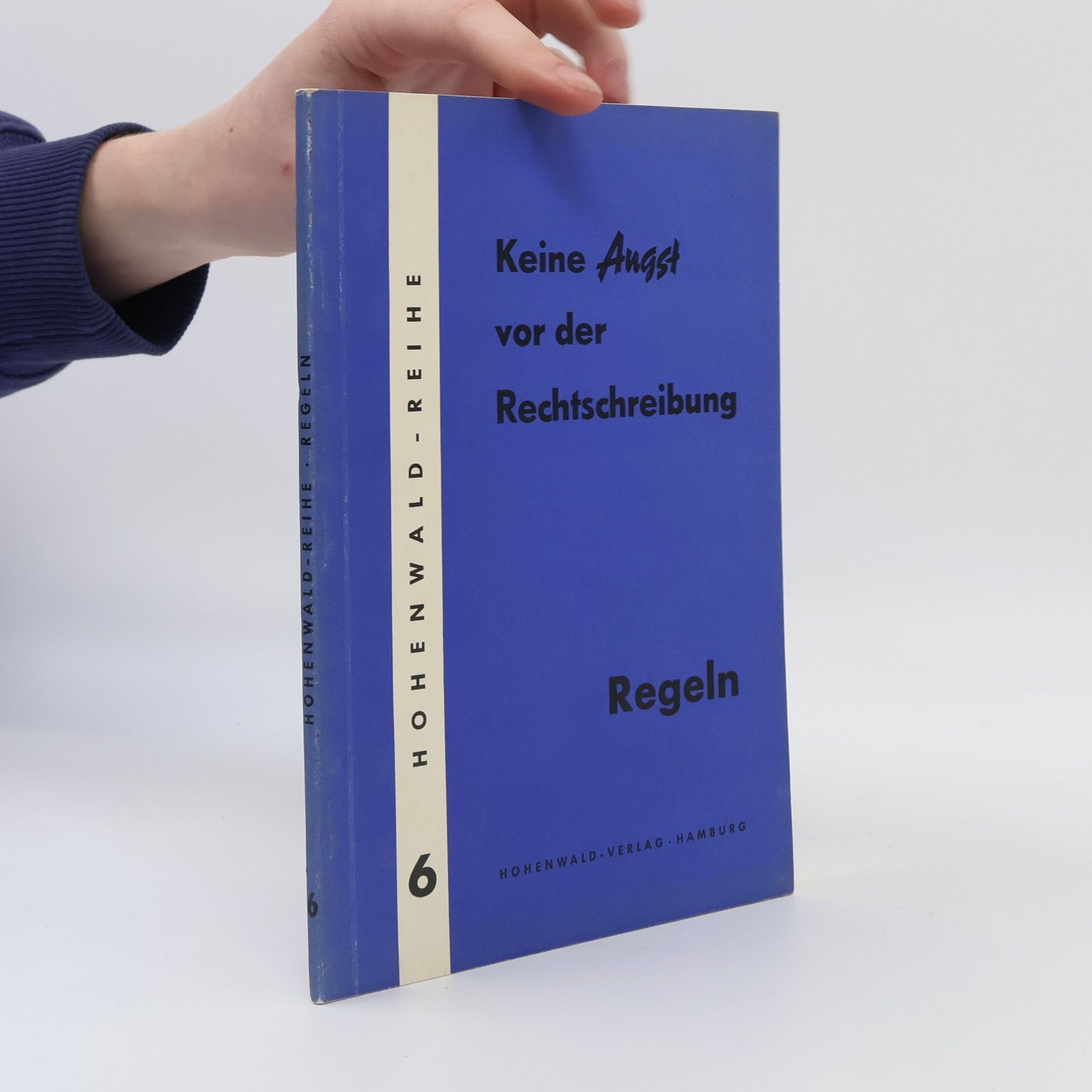 Autorenkollektiv Keine Angst vor der Rechtschreibung 6. Regeln