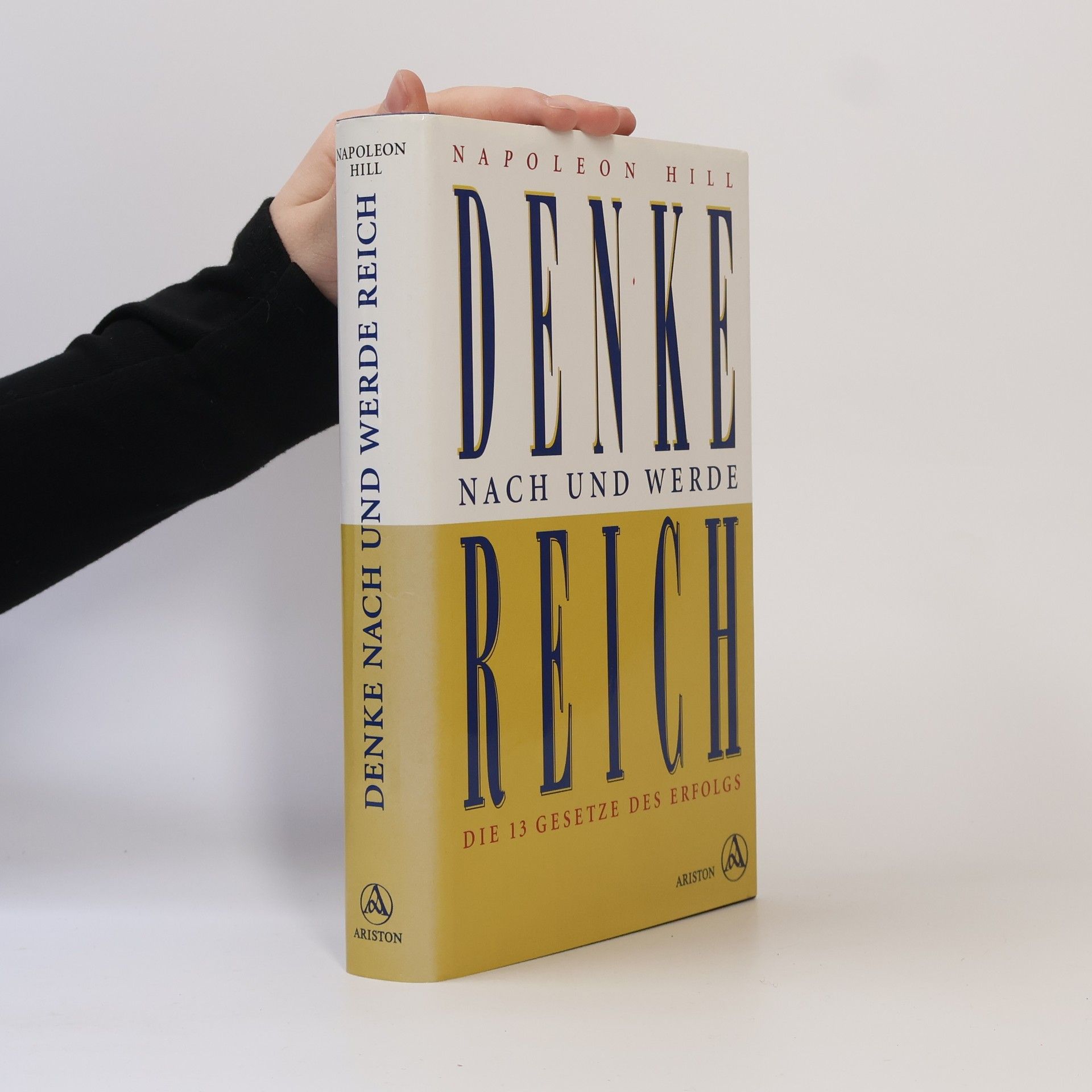 Napoleon Hill Denke nach und werde reich