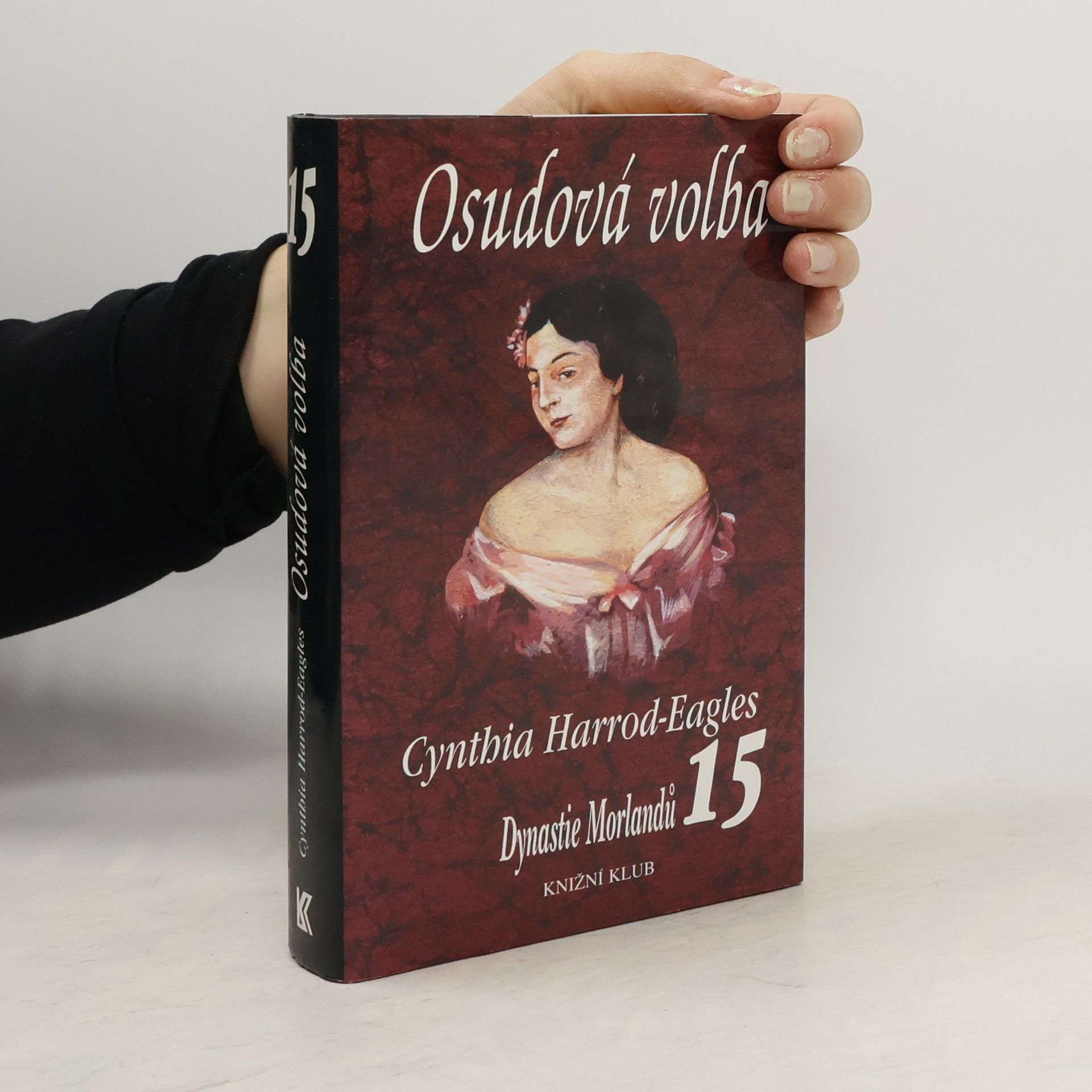 Cynthia Harrod-Eagles Osudová volba. Dynastie Morlandů. 15. díl