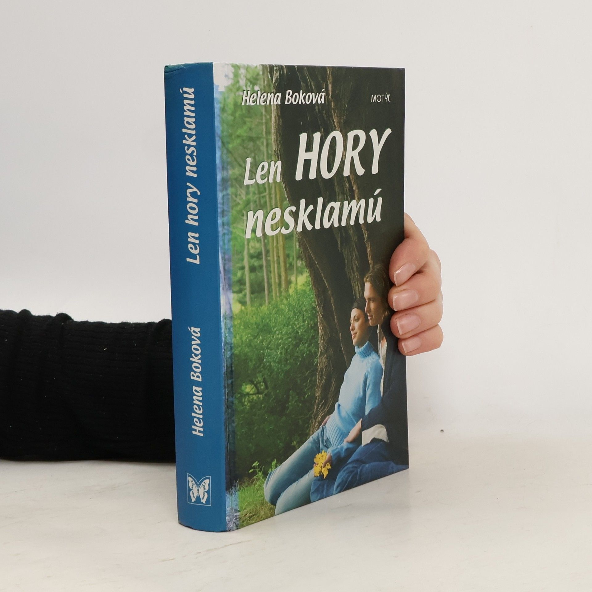 Helena Boková Len hory nesklamú