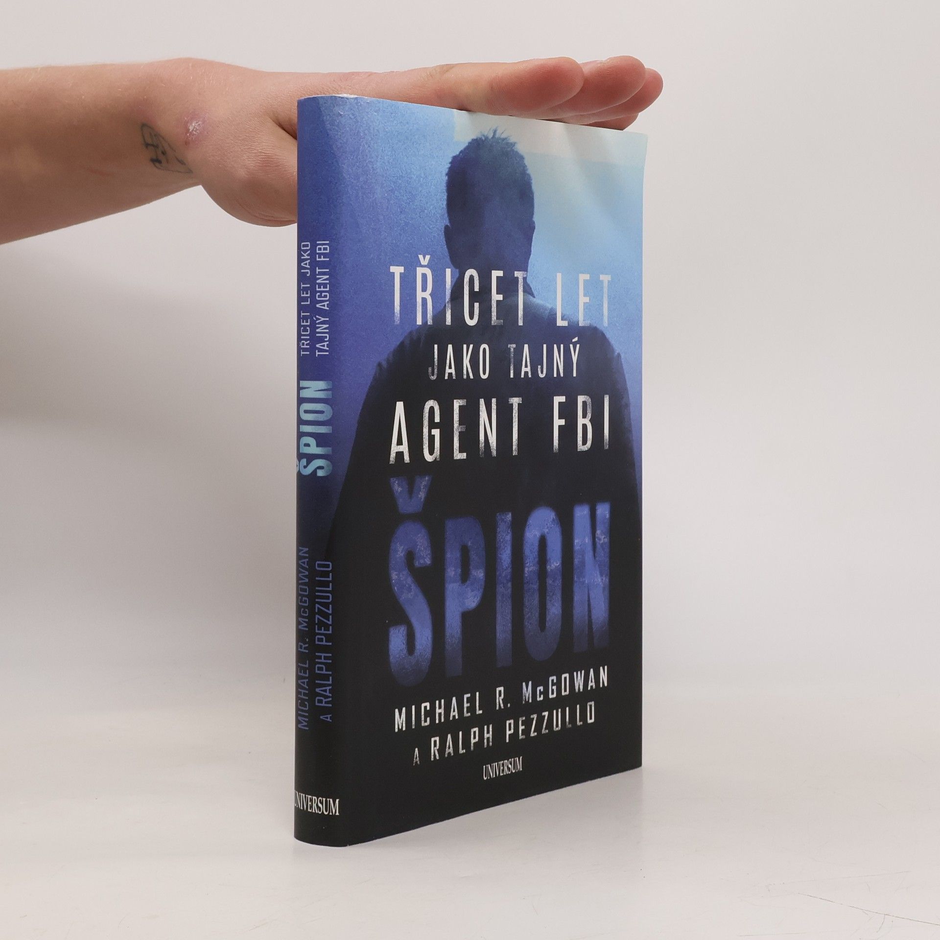 Michael R. McGowan Špion: Třicet let jako tajný agent FBI