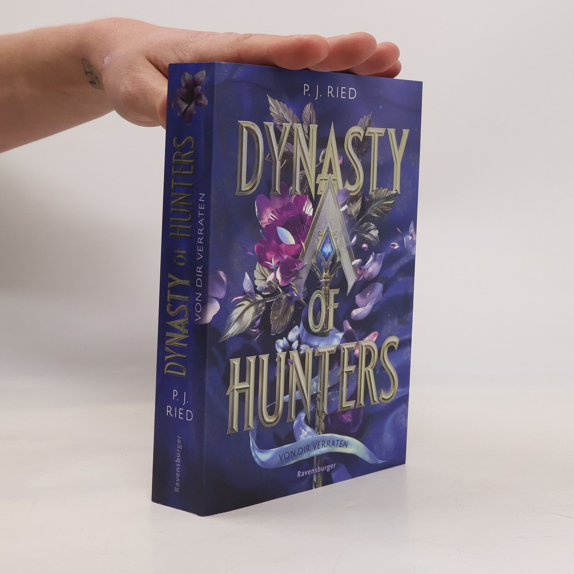 P. J. Ried Dynasty of Hunters, Band 1: Von dir verraten (Atemberaubende, actionreiche New-Adult-Romantasy)