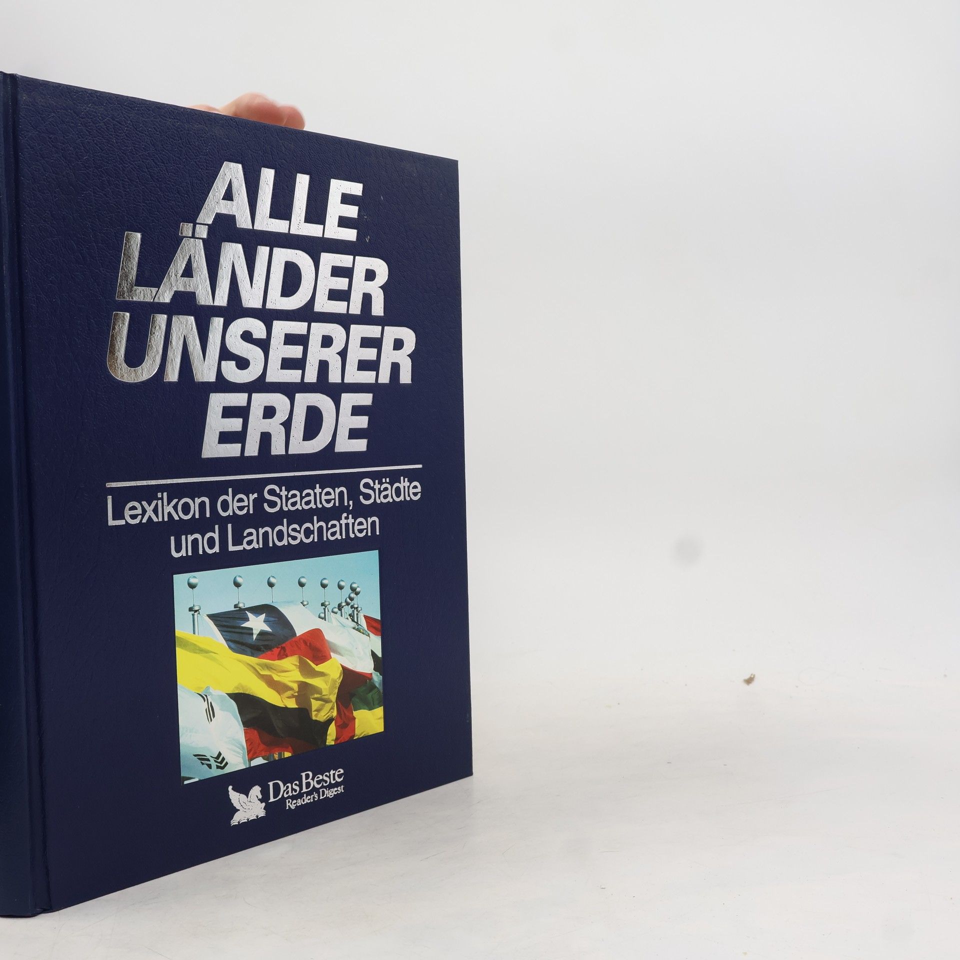 Peter Göbel Alle Länder unserer Erde : Lexikon der Staaten, Städte und Landschaftne