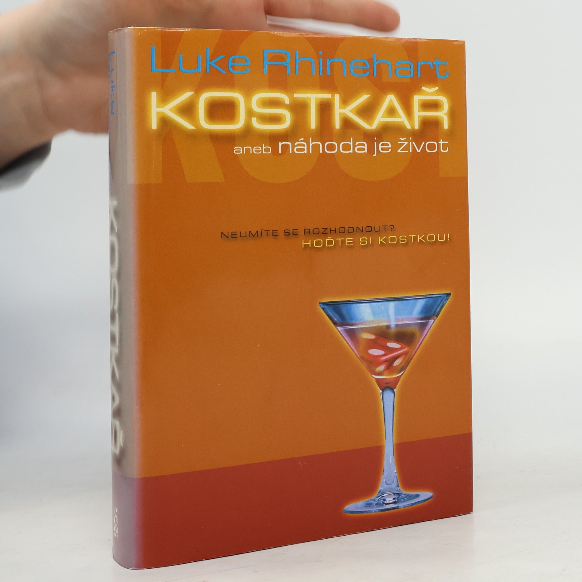 Luke Rhinehart Kostkař, aneb, Náhoda je život