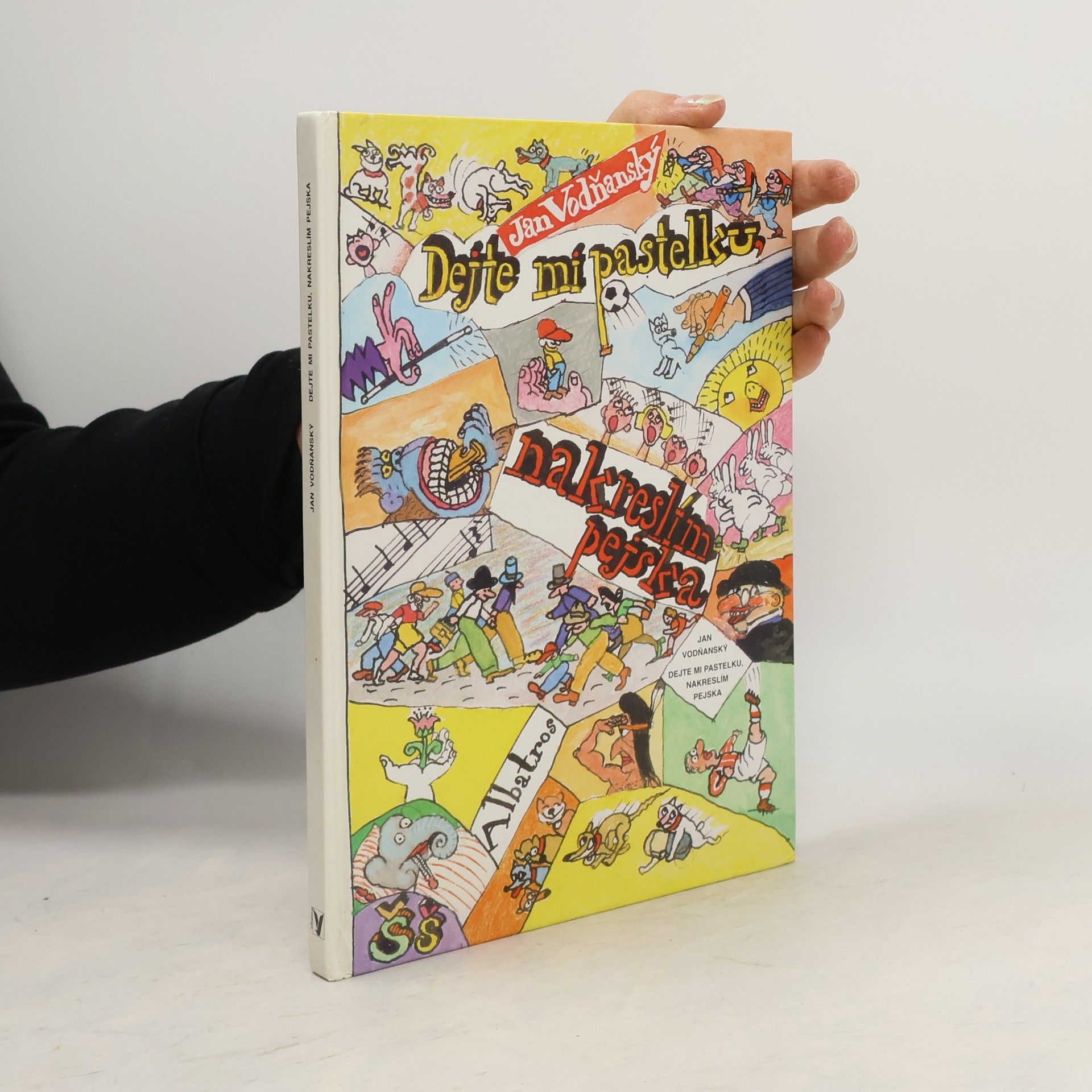 Jan Vodňanský Dejte mi pastelku, nakreslím pejska